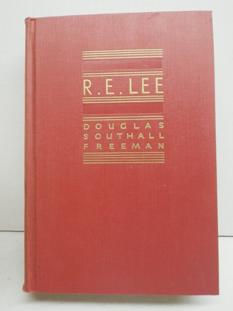 Image 1 of R.E. Lee: A Biography, in Four Volumes