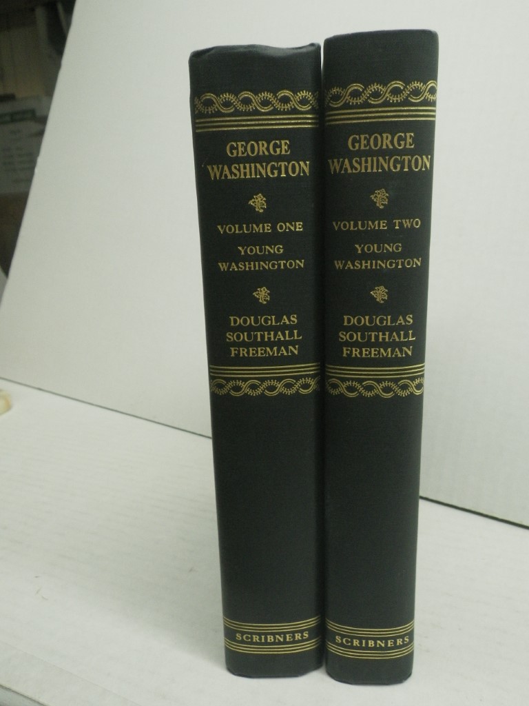 George Washington:  A Biography, 2 Volumes