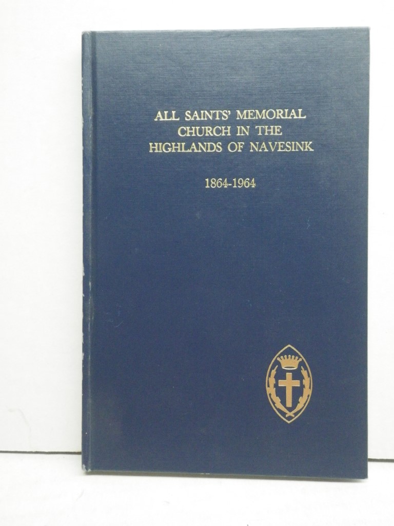 All Saints Memorial Church in the Highlands of Navesink  1864-1964