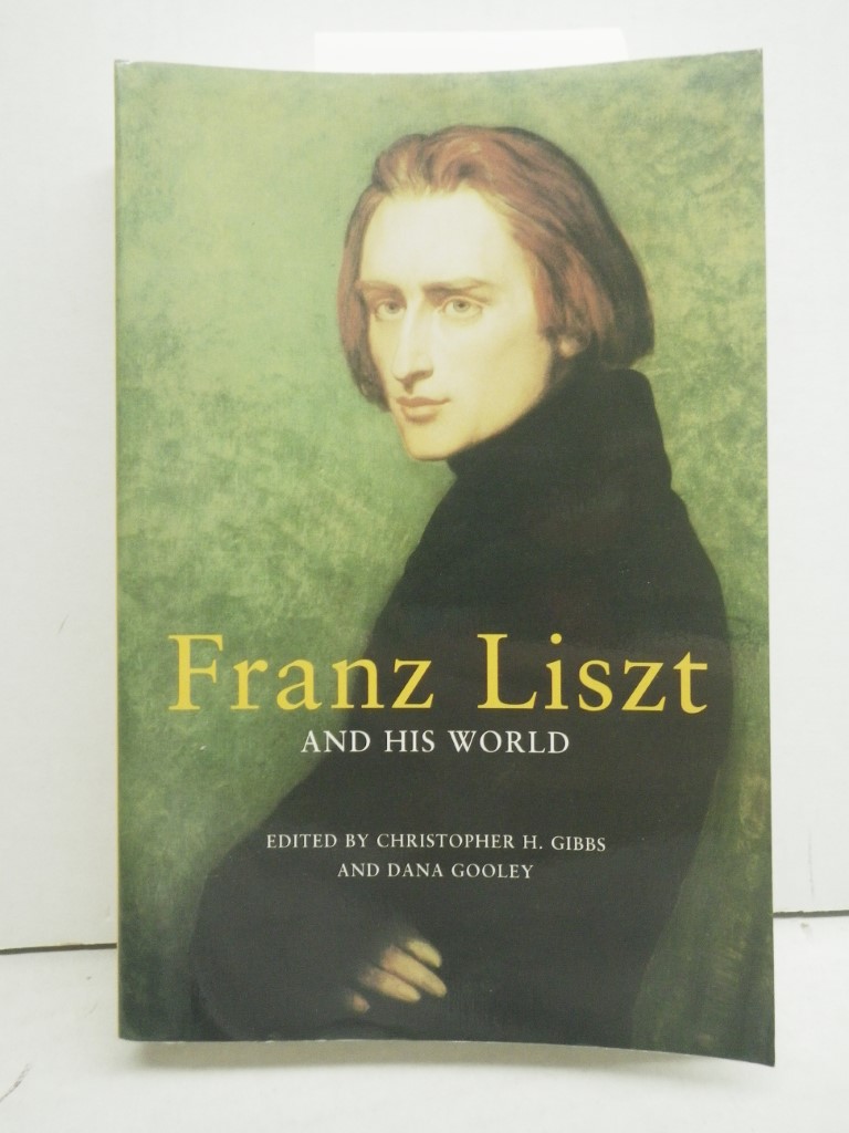 Franz Liszt and His World (The Bard Music Festival)