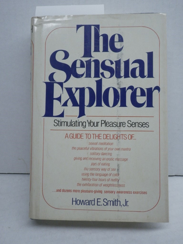 Image 0 of The Sensual Explorer:  Stimulating Your Pleasure Senses