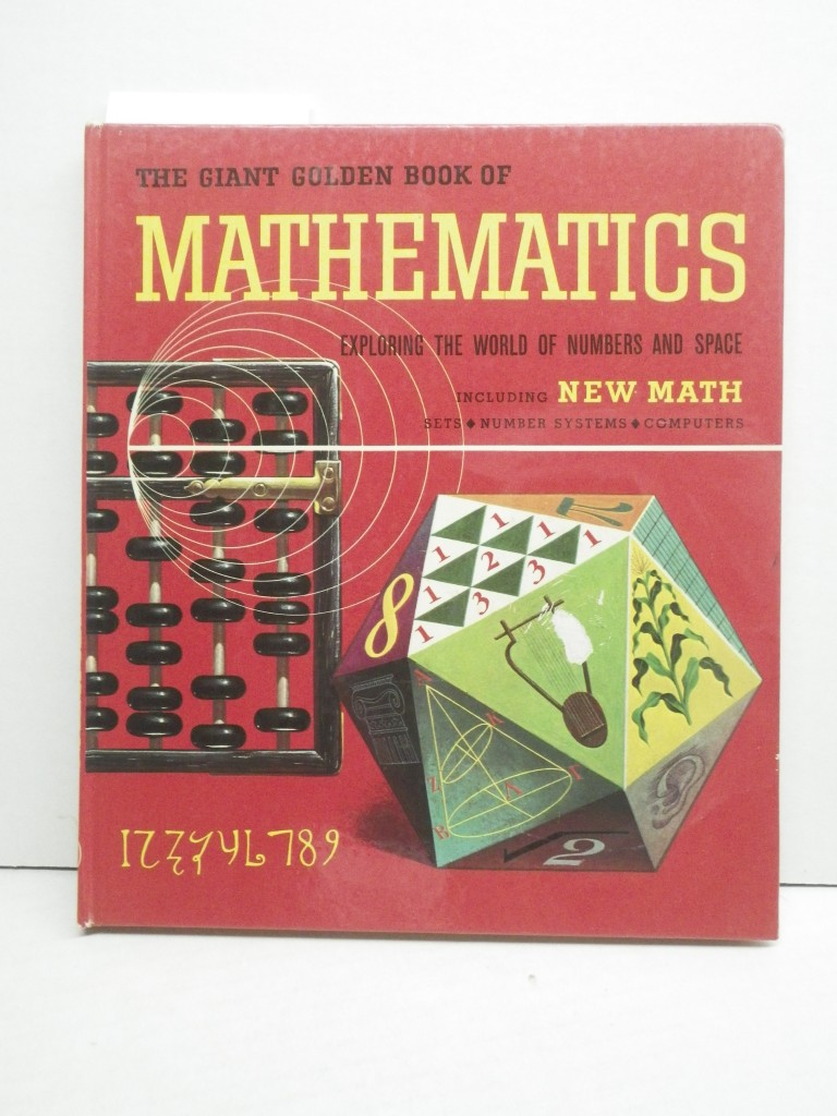 The Giant Golden Book of Mathematics:  Exploring the World of Numbers and Space