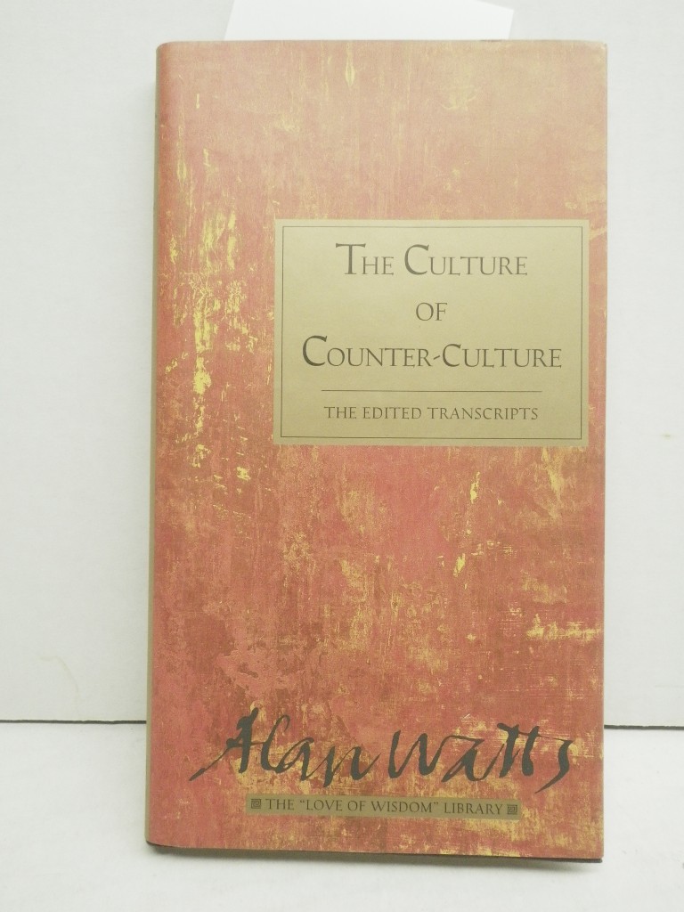 Image 0 of The Culture of Counter-Culture (the Edited Transcripts)