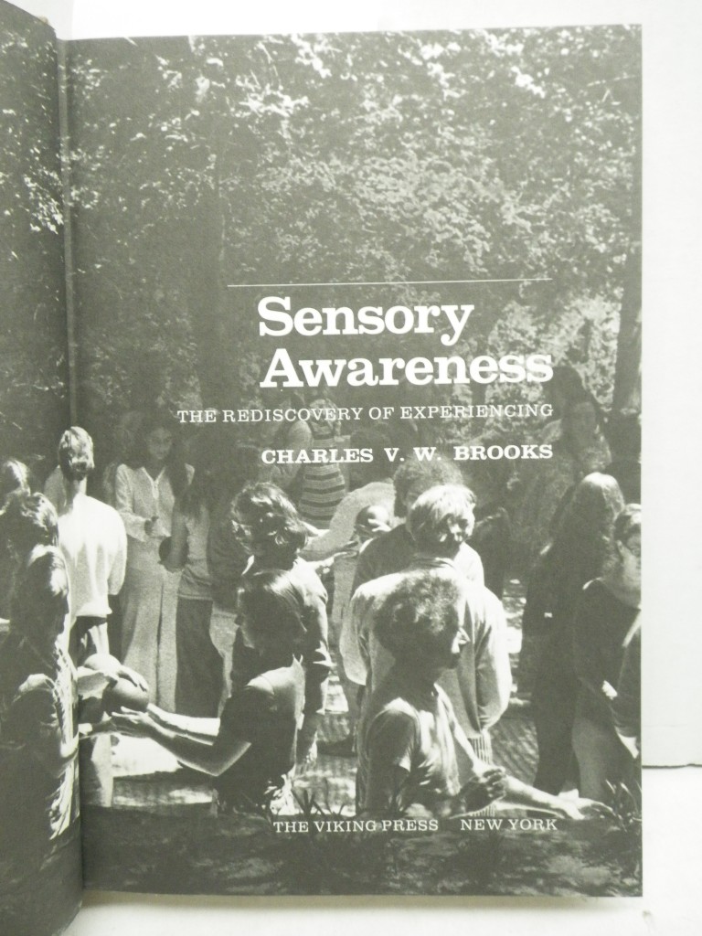 Image 1 of Sensory Awareness: The Rediscovery of Experiencing (An Esalen book)