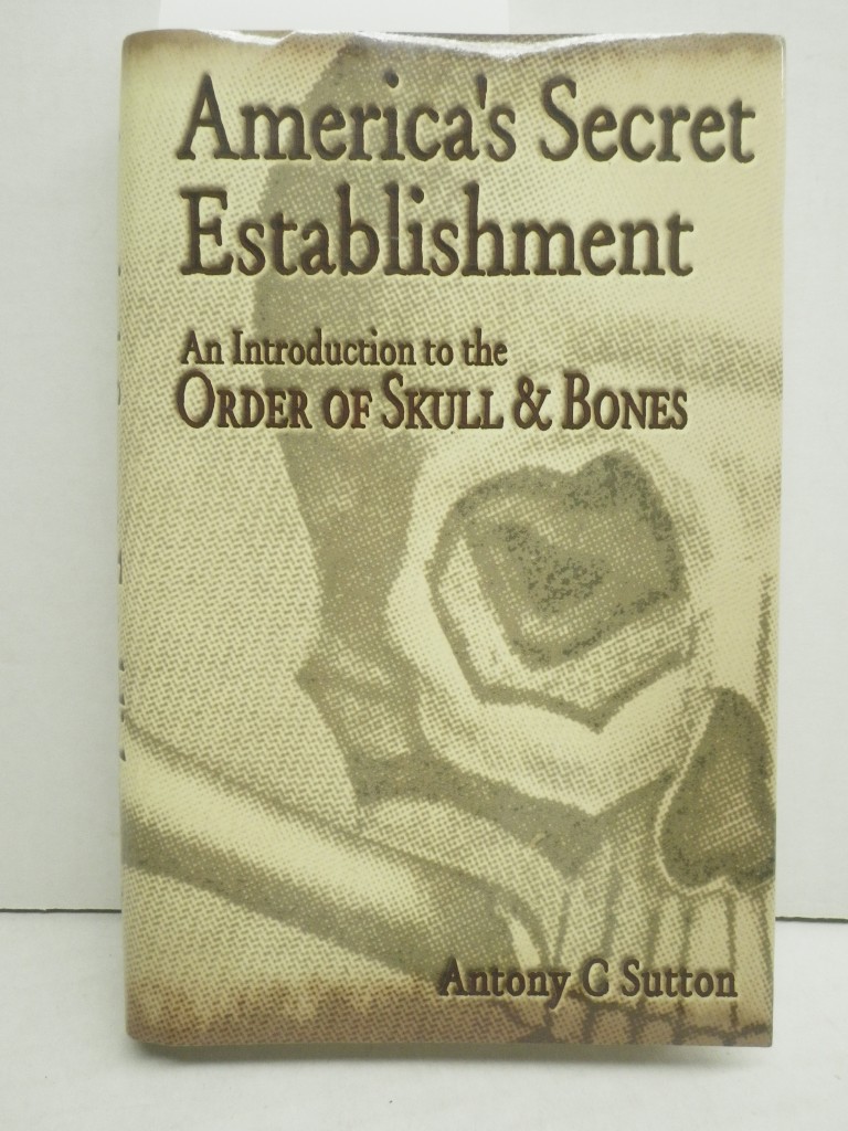 Image 0 of America's Secret Establishment: An Introduction to the Order of Skull & Bones