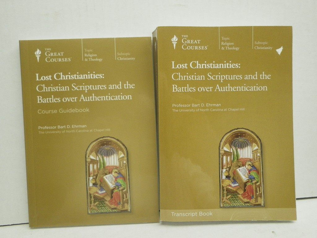 Lost Christianities: Christian scriptures and the battles over authentication, (
