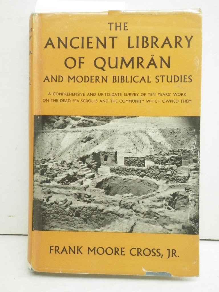 The Ancient Library of Qumran and Modern Biblical Studies  (The Haskell Lectures