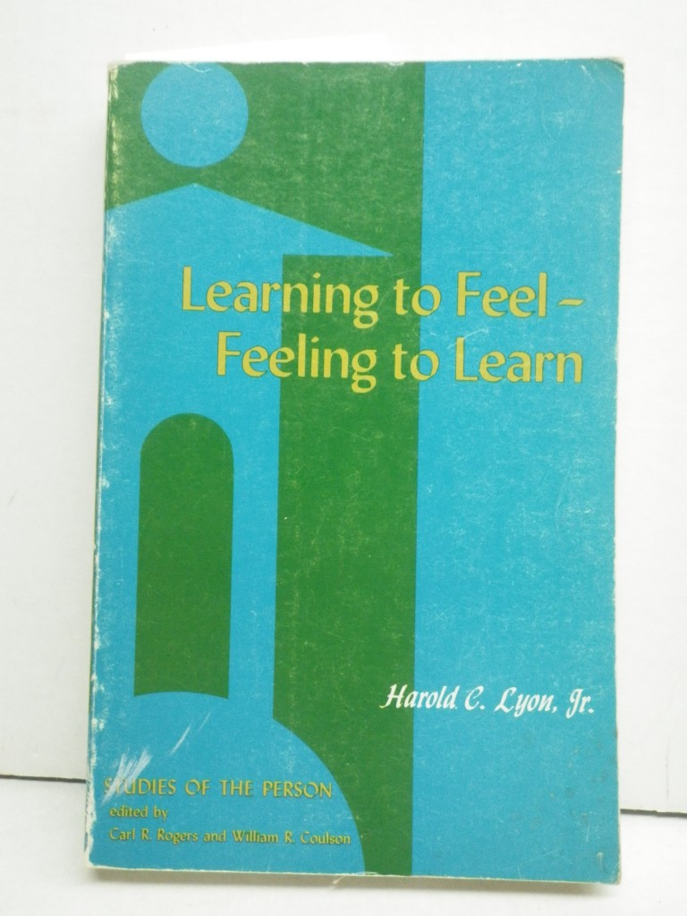 Learning to feel-feeling to learn;: Humanistic education for the whole man (Stud