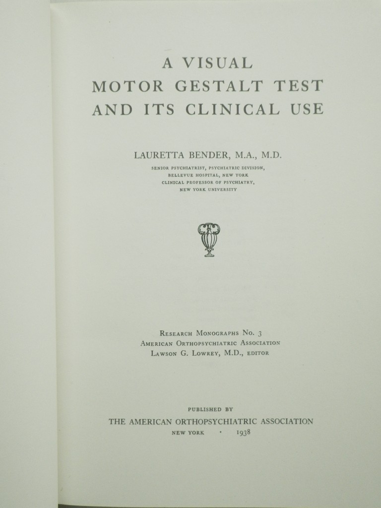 Image 1 of Research Monographs No.3:  A Visual Motor Gestalt Test and its Clinical Use.