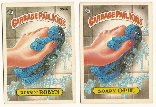 Image 0 of GARBAGE PAIL KIDS Cards 8th SERIES 304 a & b Rubbin Robyn Soapy Opie