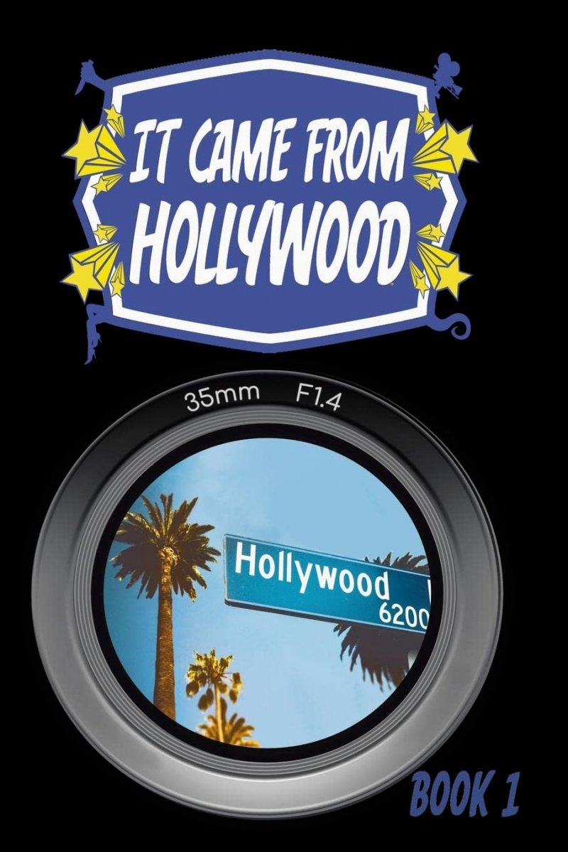 It Came From Hollywood Book 1
