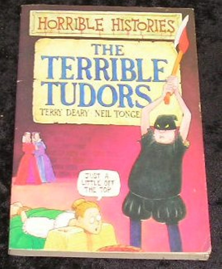 Image 0 of Horrible Histories: The Terrible Tudors