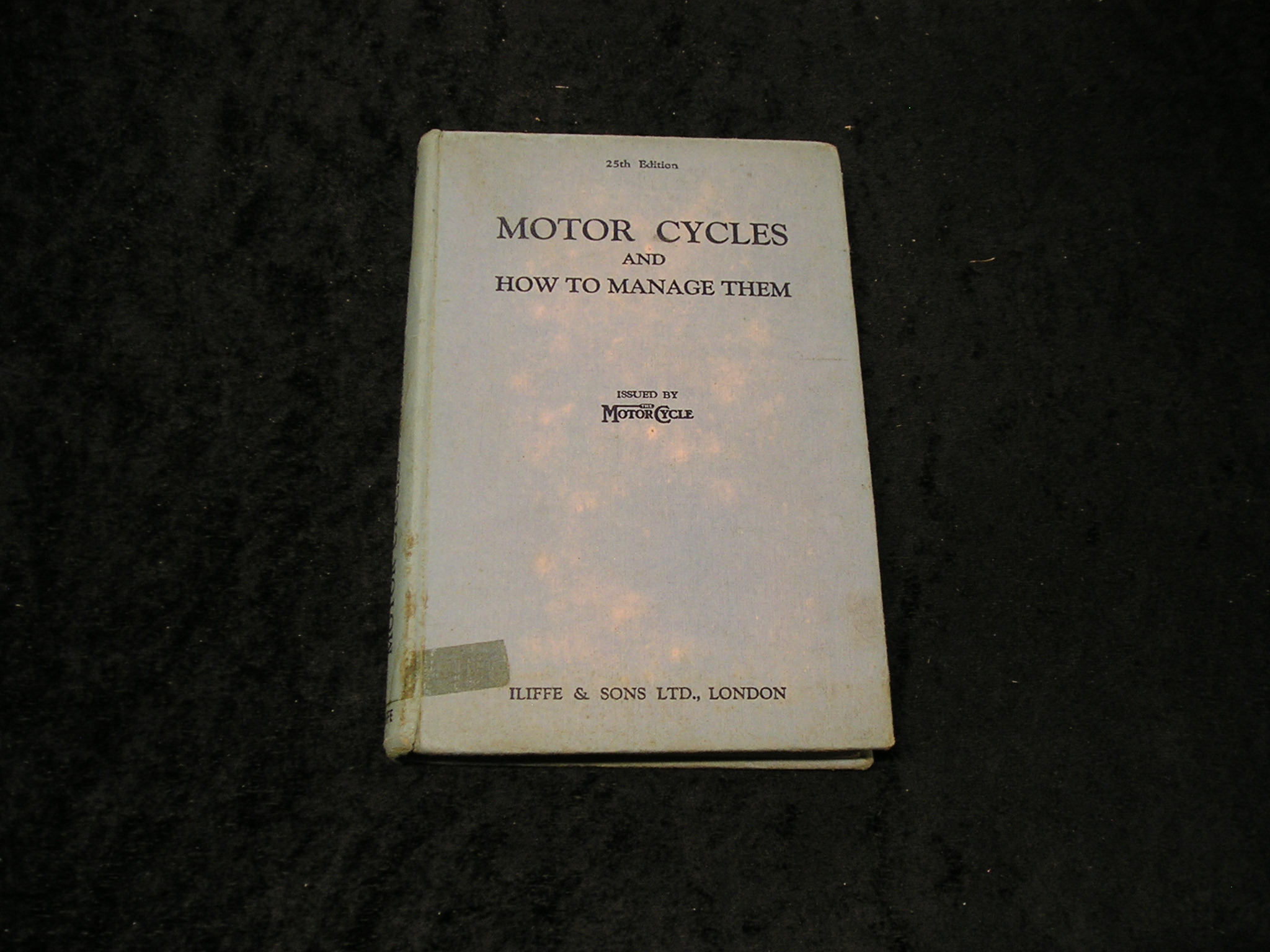 Motor Cycles and How to Manage Them