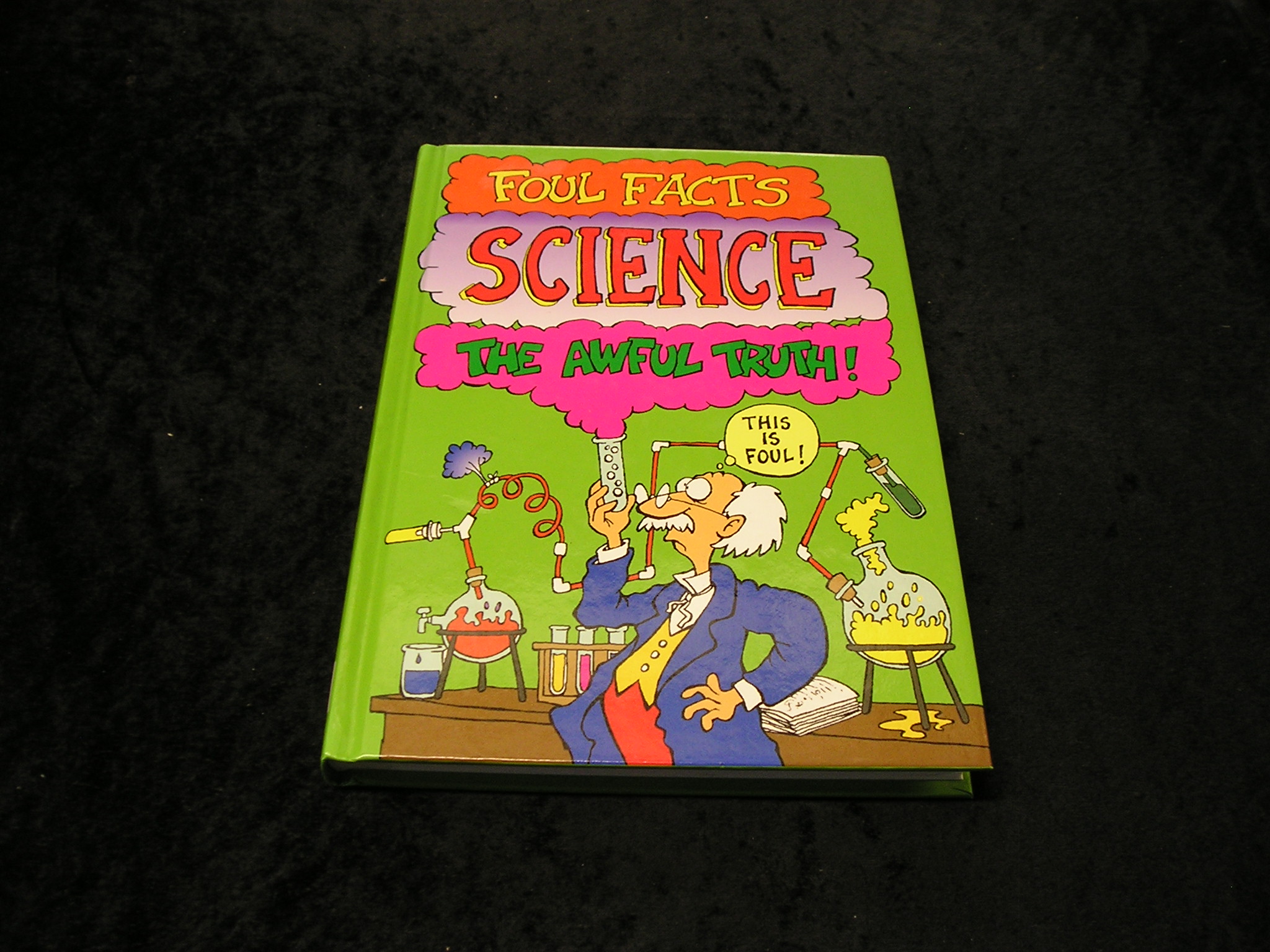 Image 0 of Fould Facts Science The awful Truth