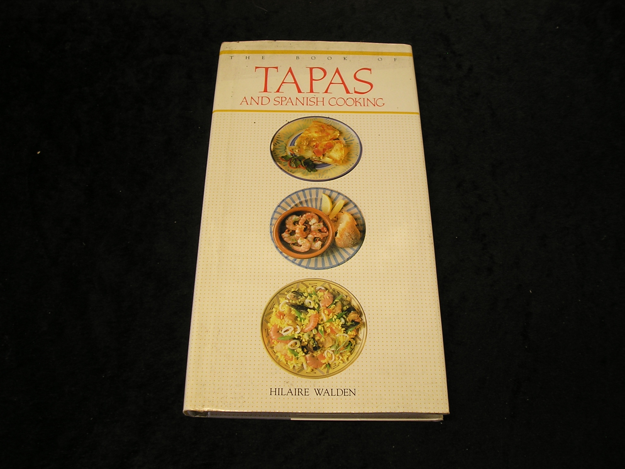 Image 0 of The Book of Tapas and Spanish Cooking