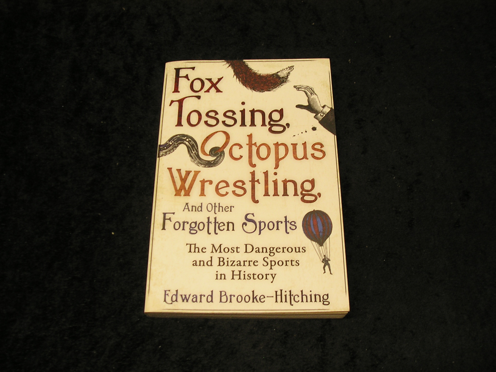 Image 0 of Fox Tossing, Octopus Wrestling and Other Forgotten Sports