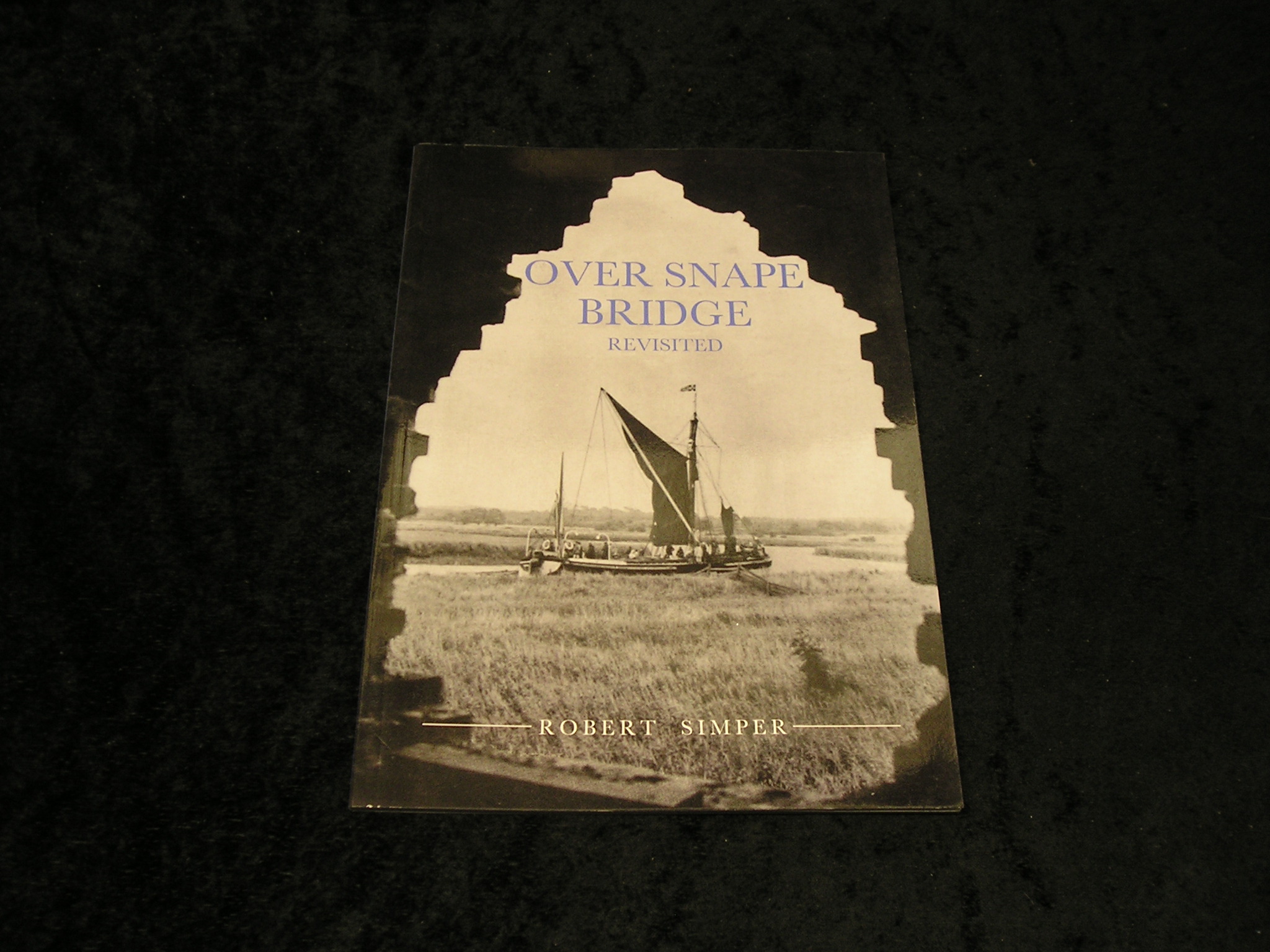 Image 0 of Over Snape Bridge Revisited: The Story of Snape Maltings