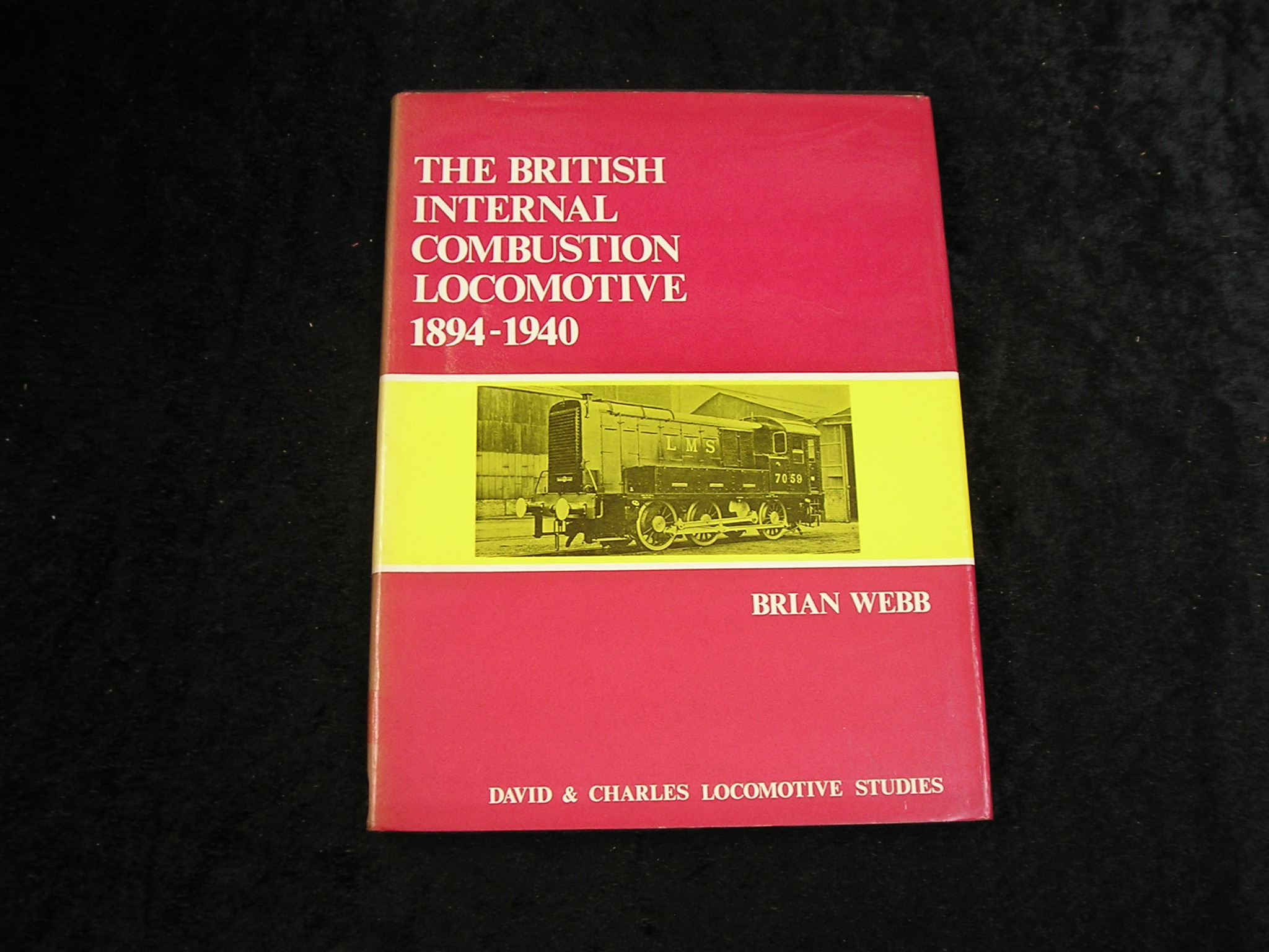 Image 0 of The British Internal Combustion Locomotive 1894 - 1940