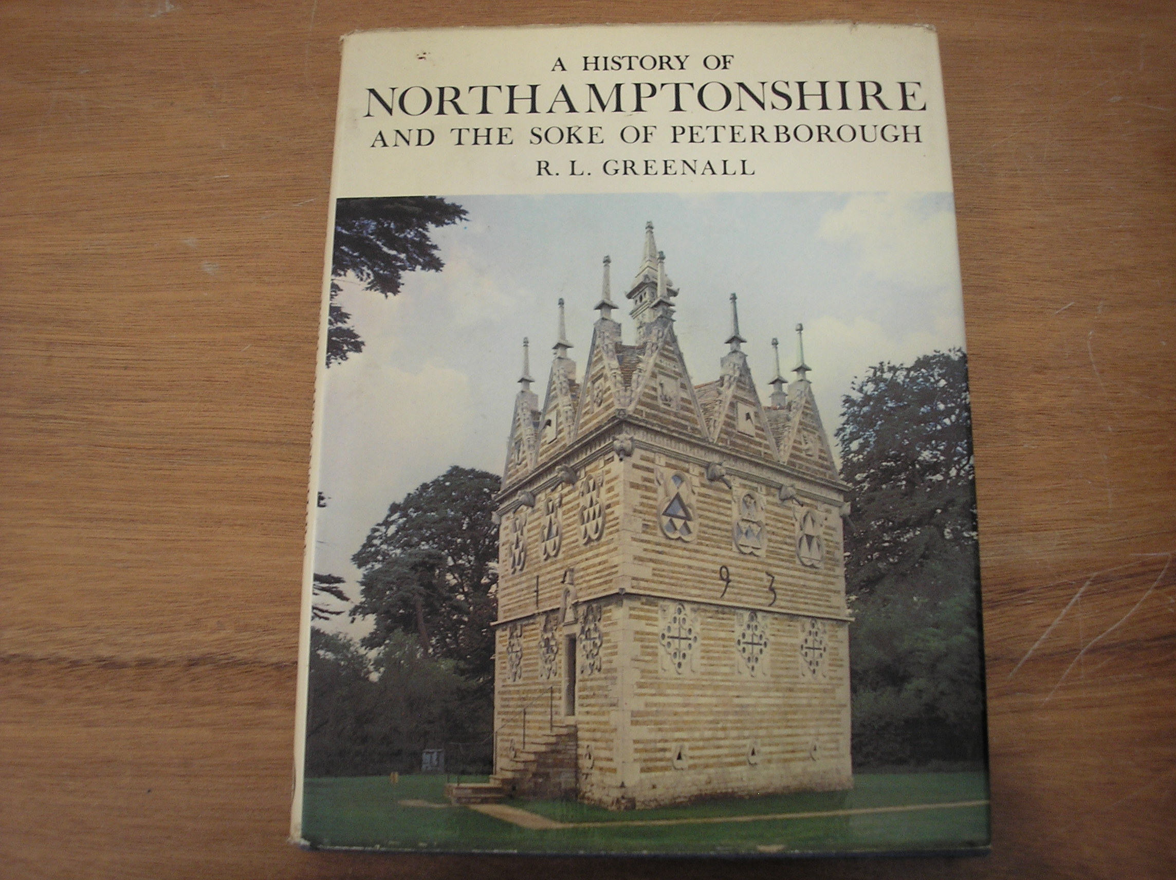 A History of Northamptonshire and the Soke of Peterborough