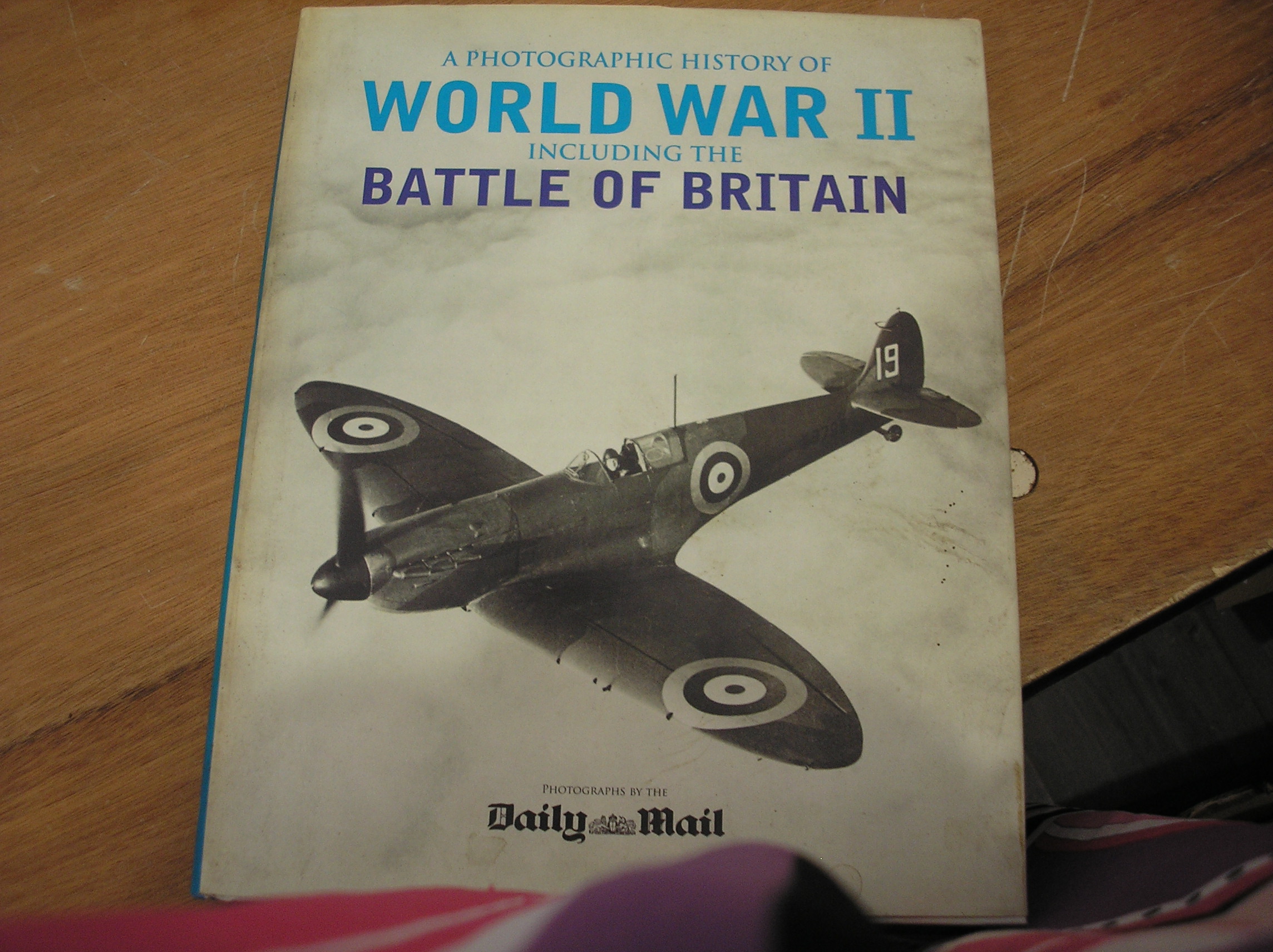 Image 0 of A Photographic History Of World War II Including The Battle Of Britain
