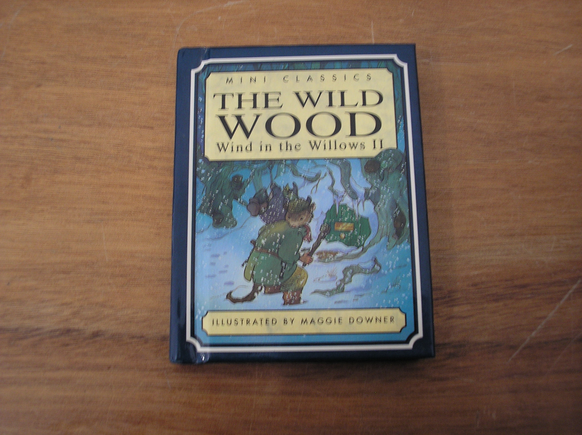 Image 0 of The Wild Woods: Wind in the Willows II (Mini Classics)