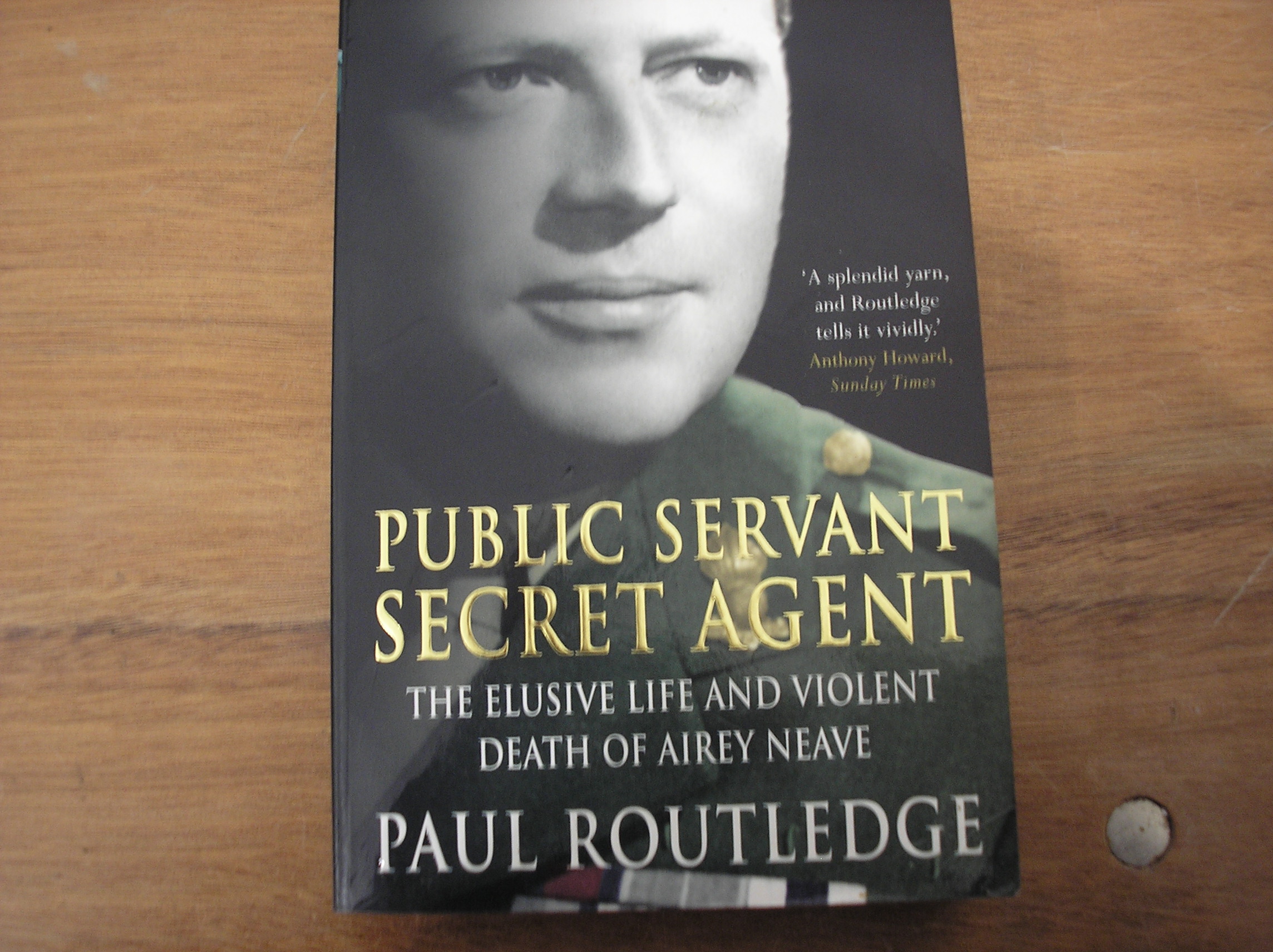 Image 0 of Public Servant Secret Agent The Elusive Life And Violent Death of Airey Neave