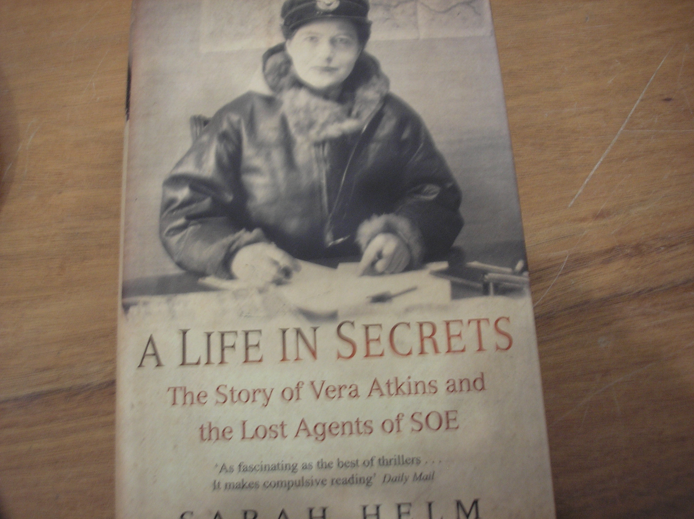 Image 0 of A Life In Secrets The Story of Vera Atkins and the Lost Agents of SOE