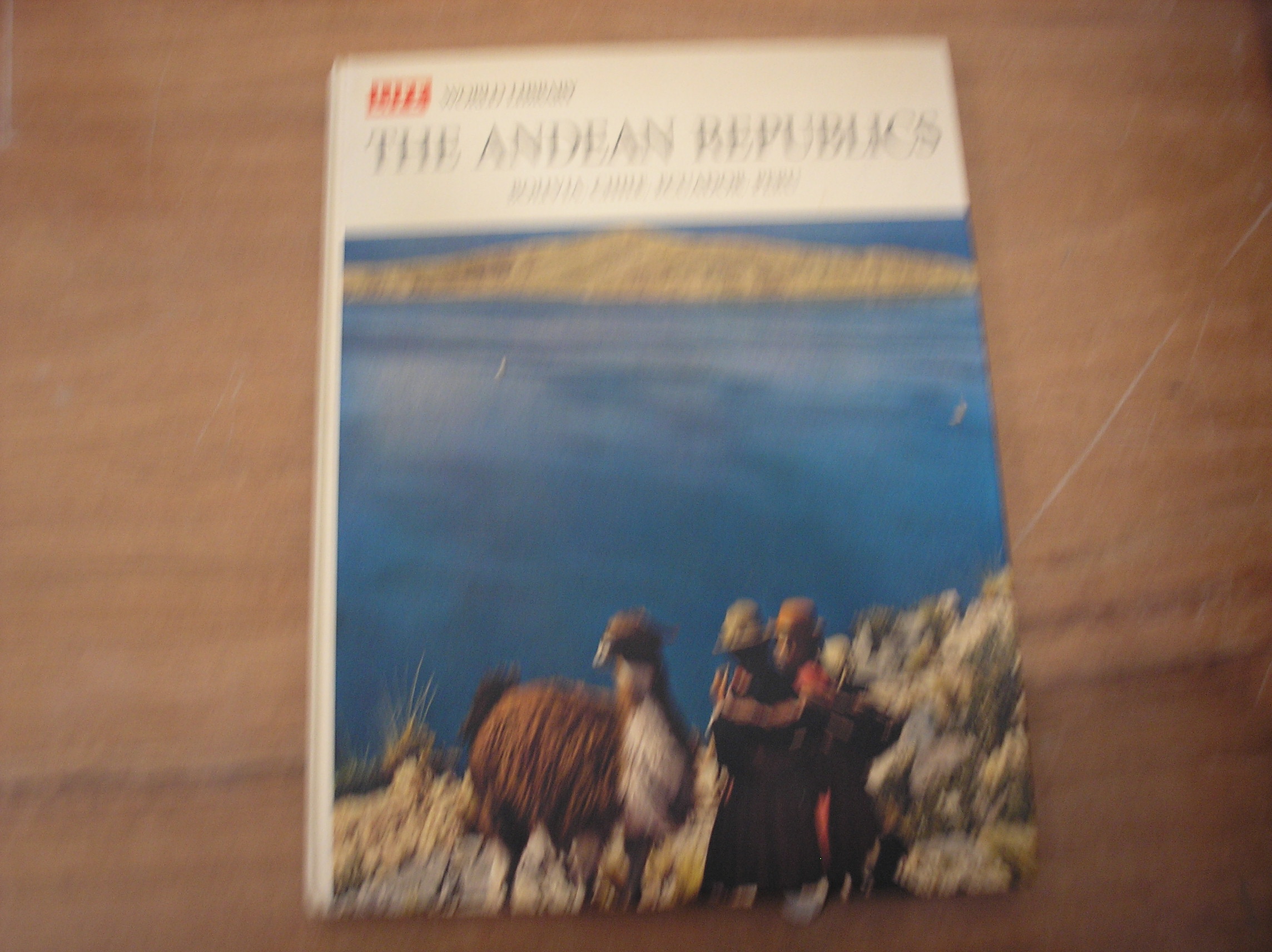 Image 0 of The Andean Republics - Life World Library