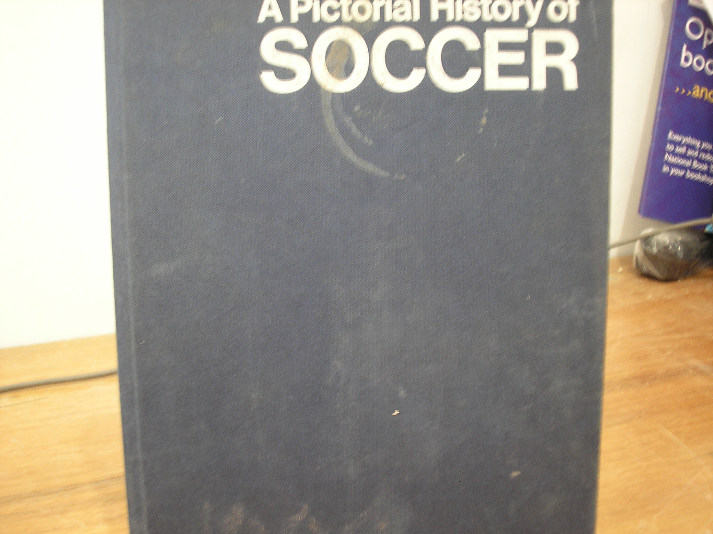 Image 0 of A Pictorial History Of Soccer