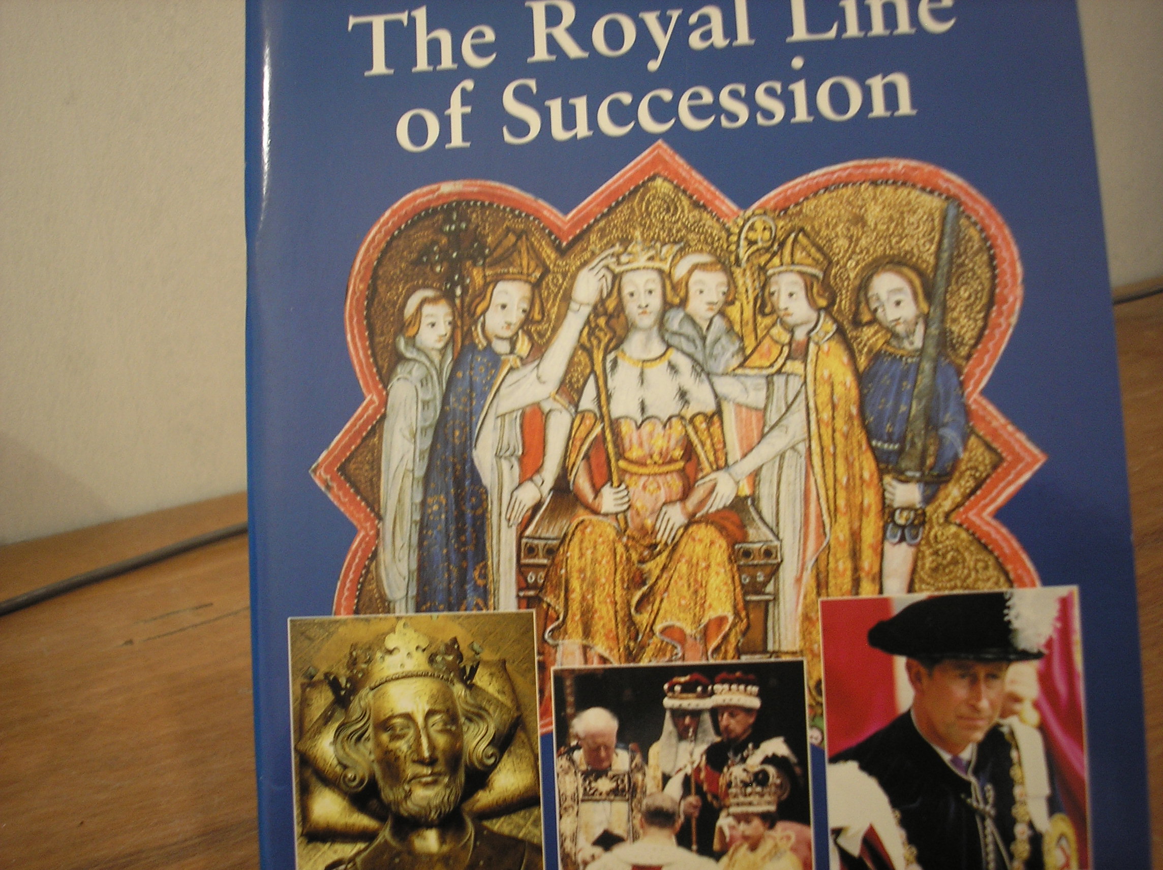 Image 0 of The Royal Line Of Succession The British Monarchy from Egbert AD 802 To Queen El
