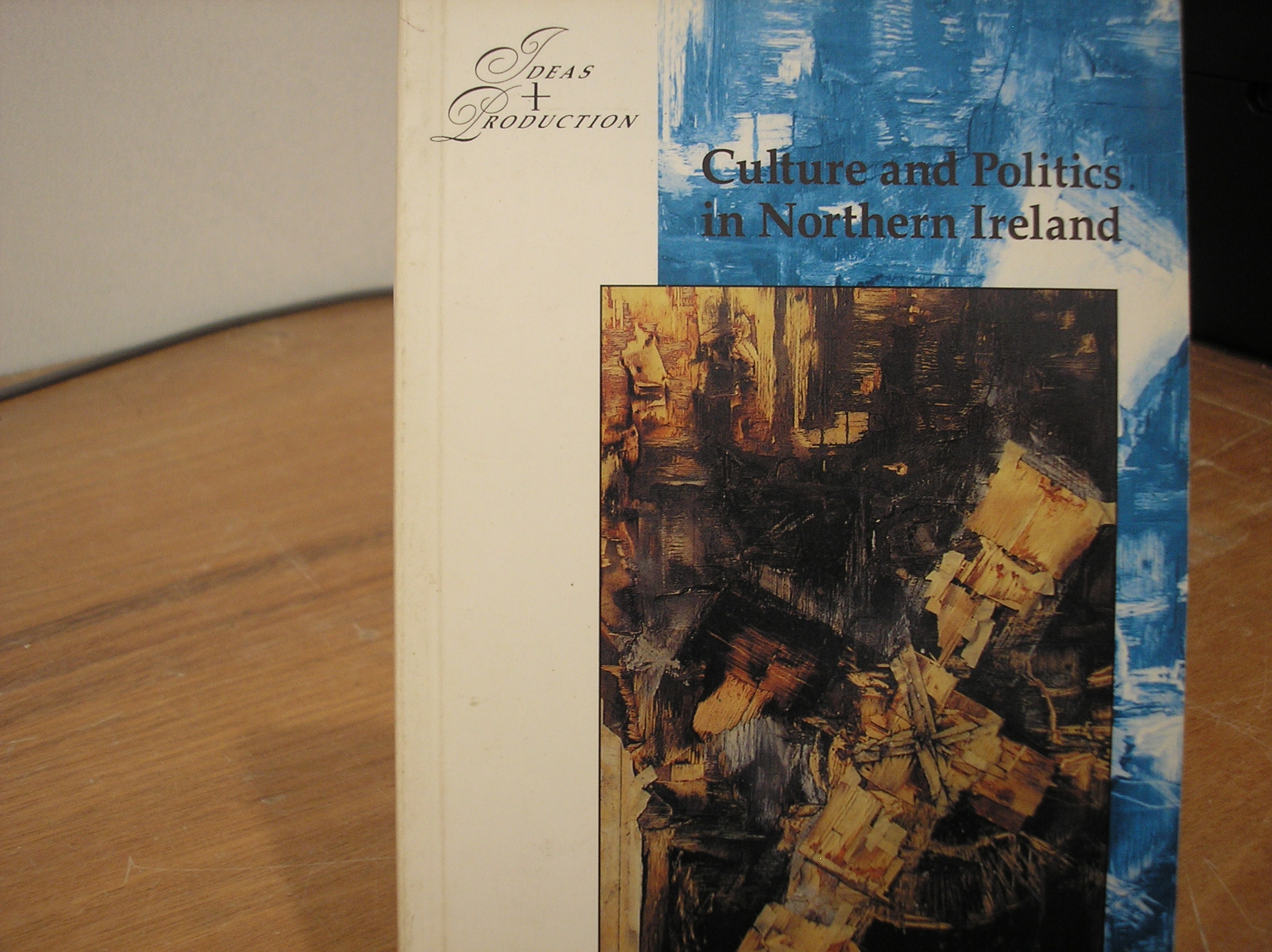 Culture and Politics in Northern Ireland 1960-1990