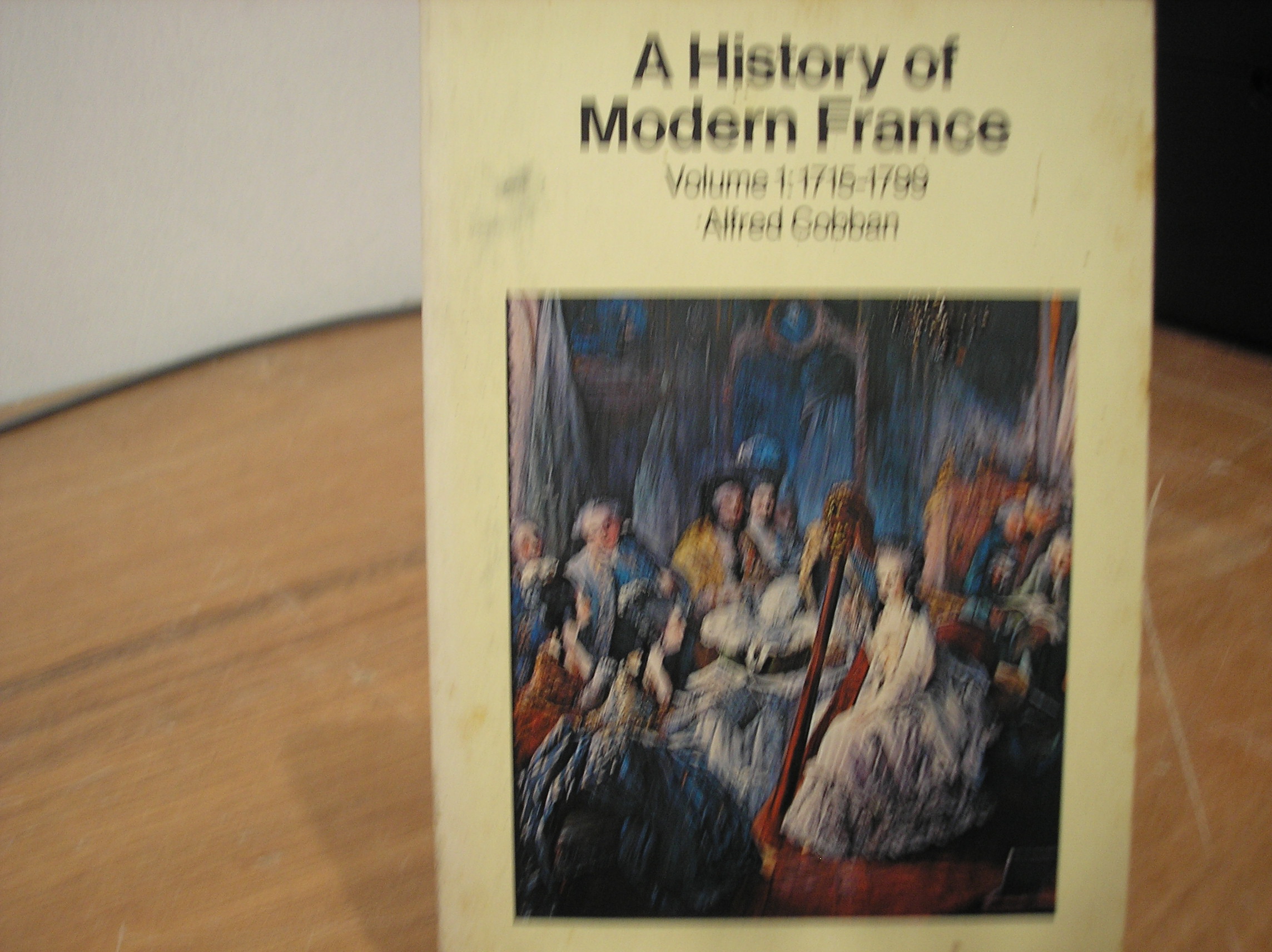 Image 0 of A History Of Modern France Volume 1:1715-1799