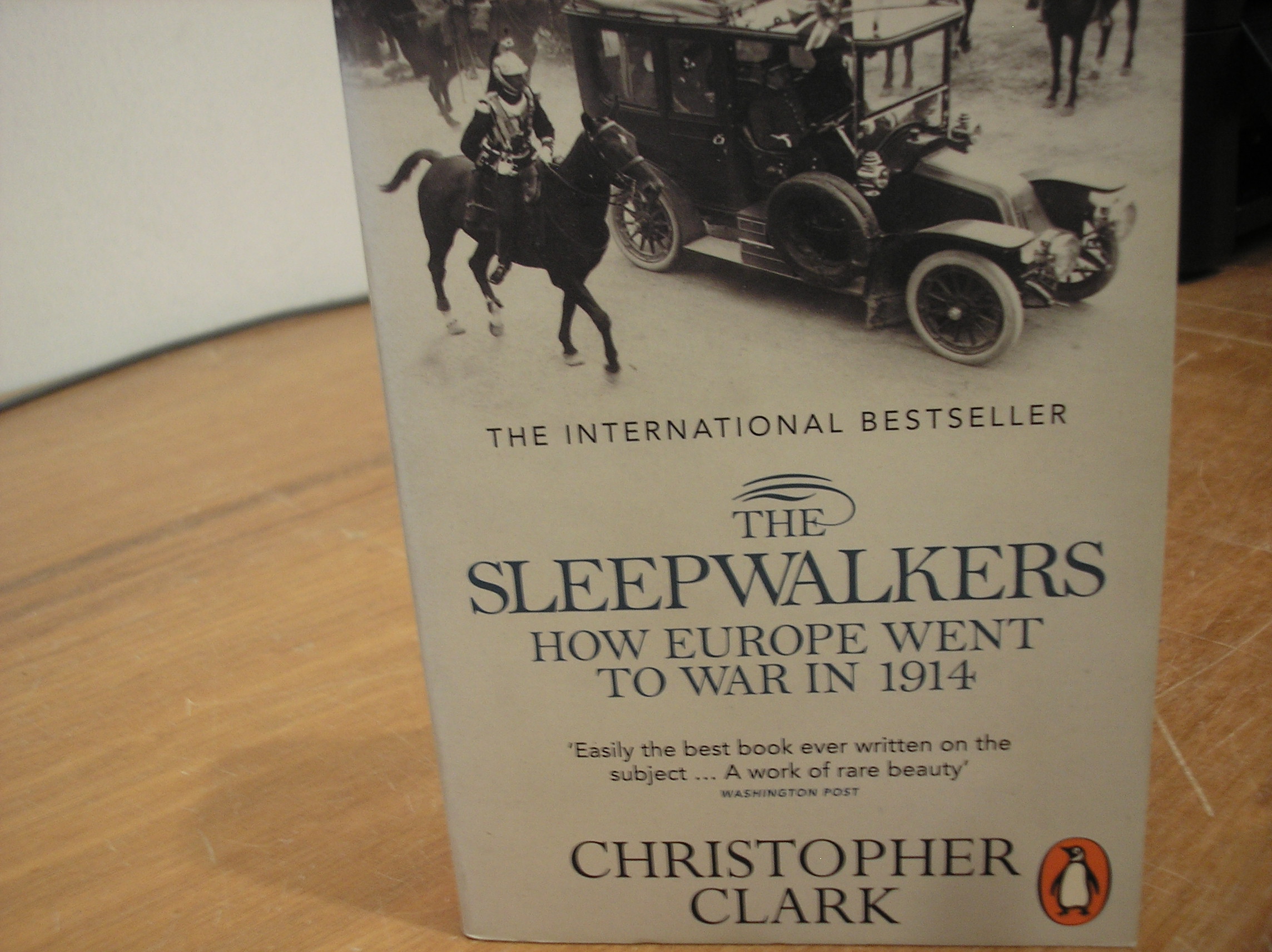 Image 0 of The Sleepwalkers How Europe Went To War in 1914