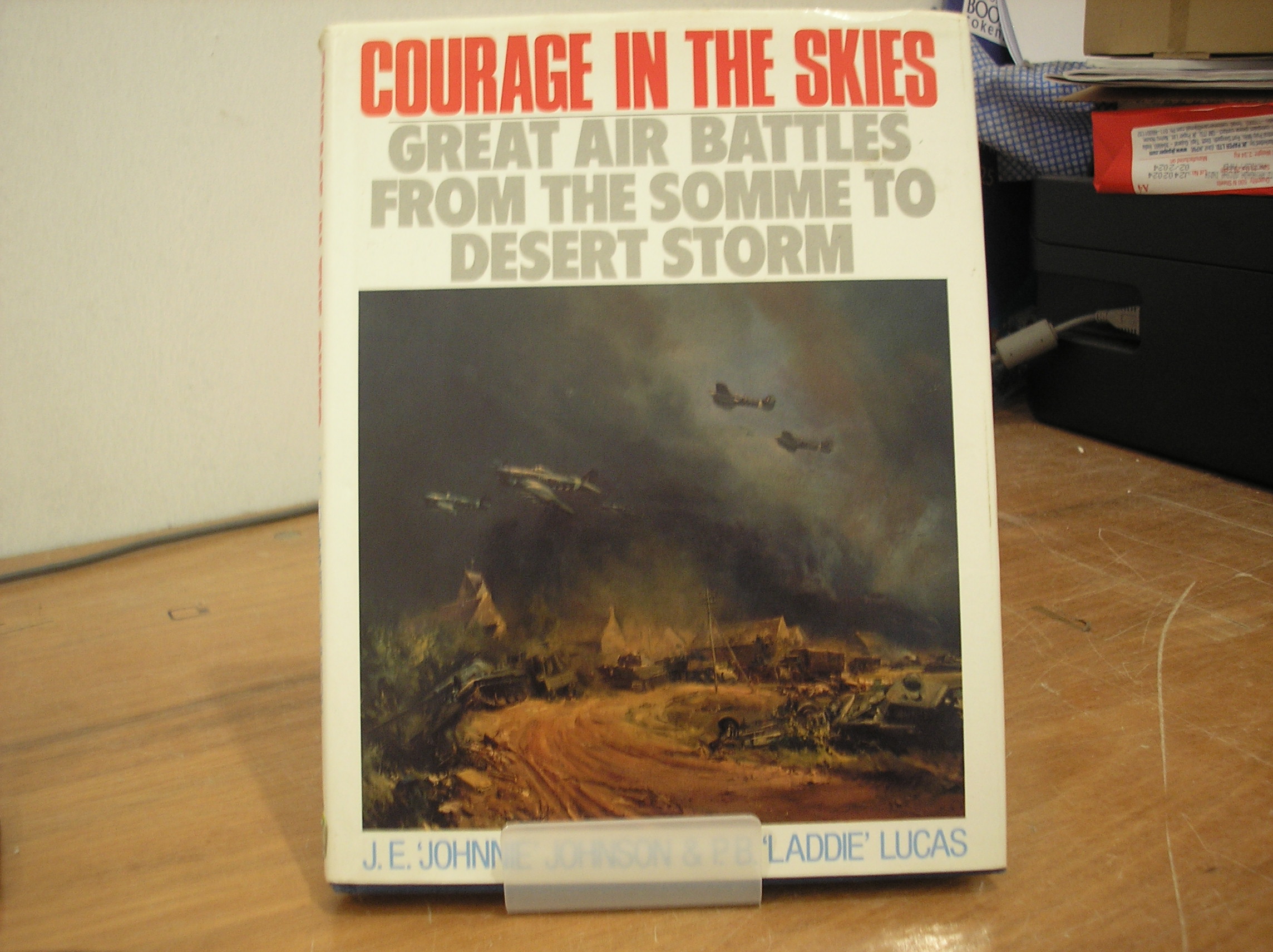 Image 0 of Courage In The Skies Great Air Battles From The Somme To Desert Storm