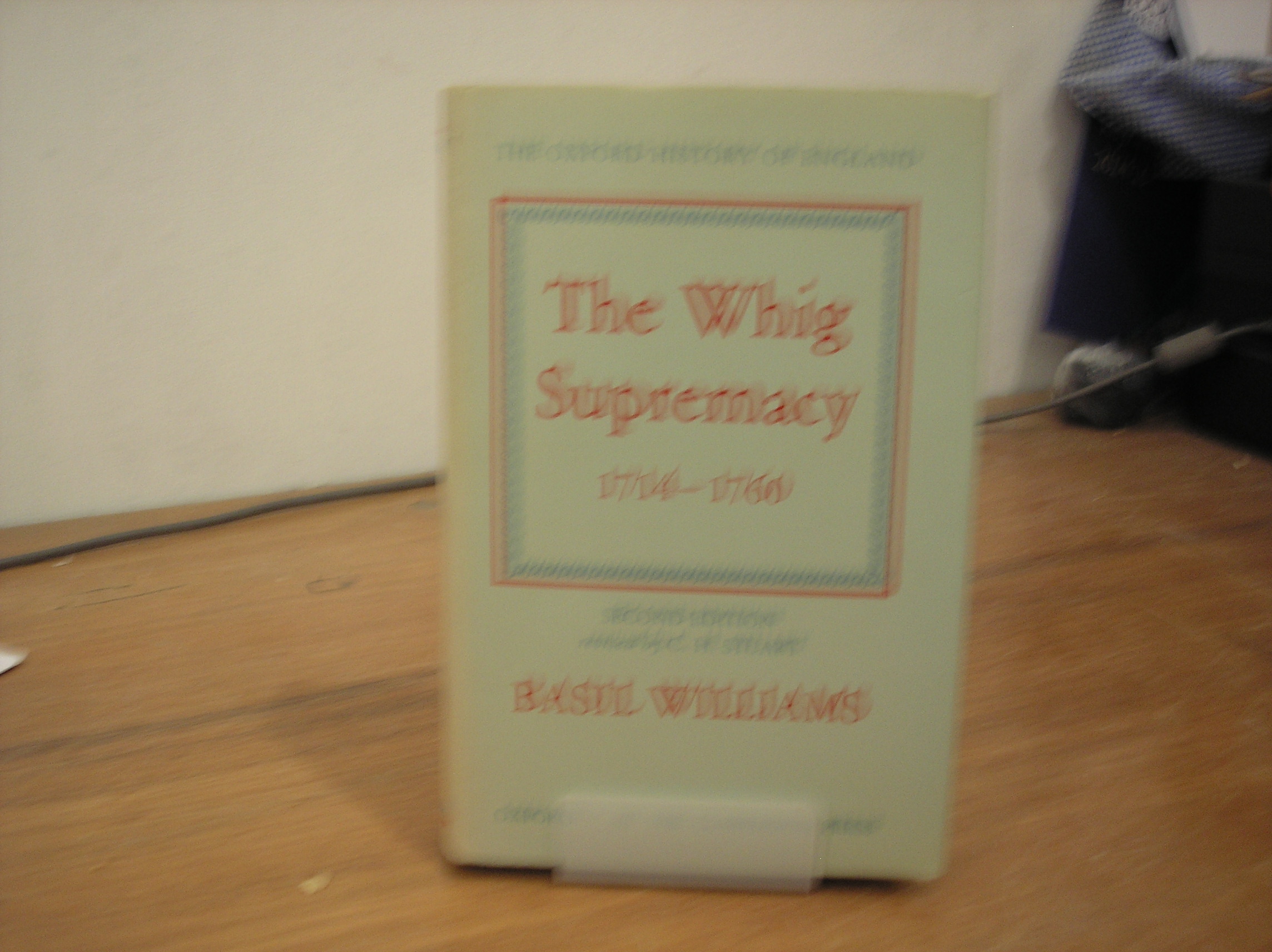Image 0 of The Oxford History Of England The Whig Supremacy 1714-1760