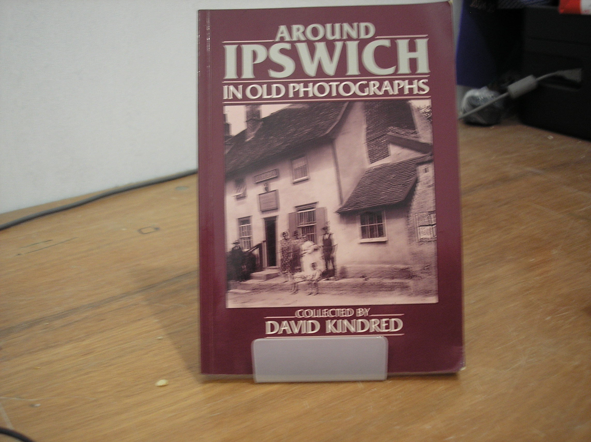 Image 0 of Around Ipswich In Old Photographs