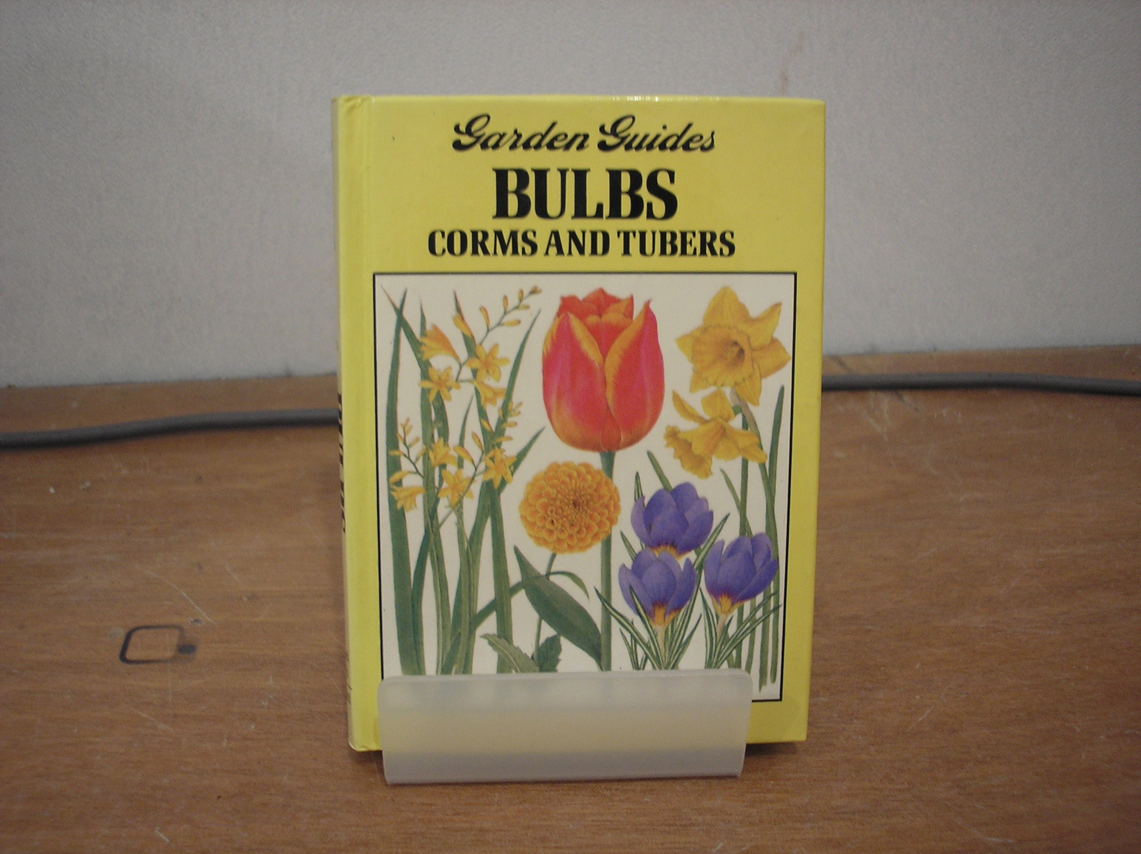 Image 0 of Garden Guides: Bulbs, Corms and Tubers