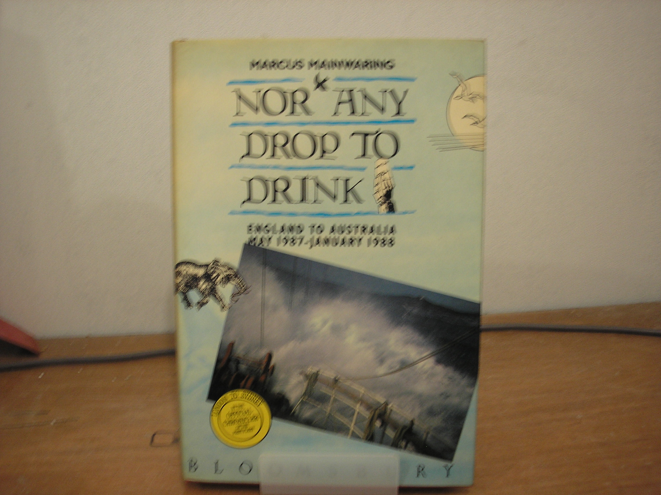 Image 0 of Nor any drop to drink: England to Australia May 1987-January 1988