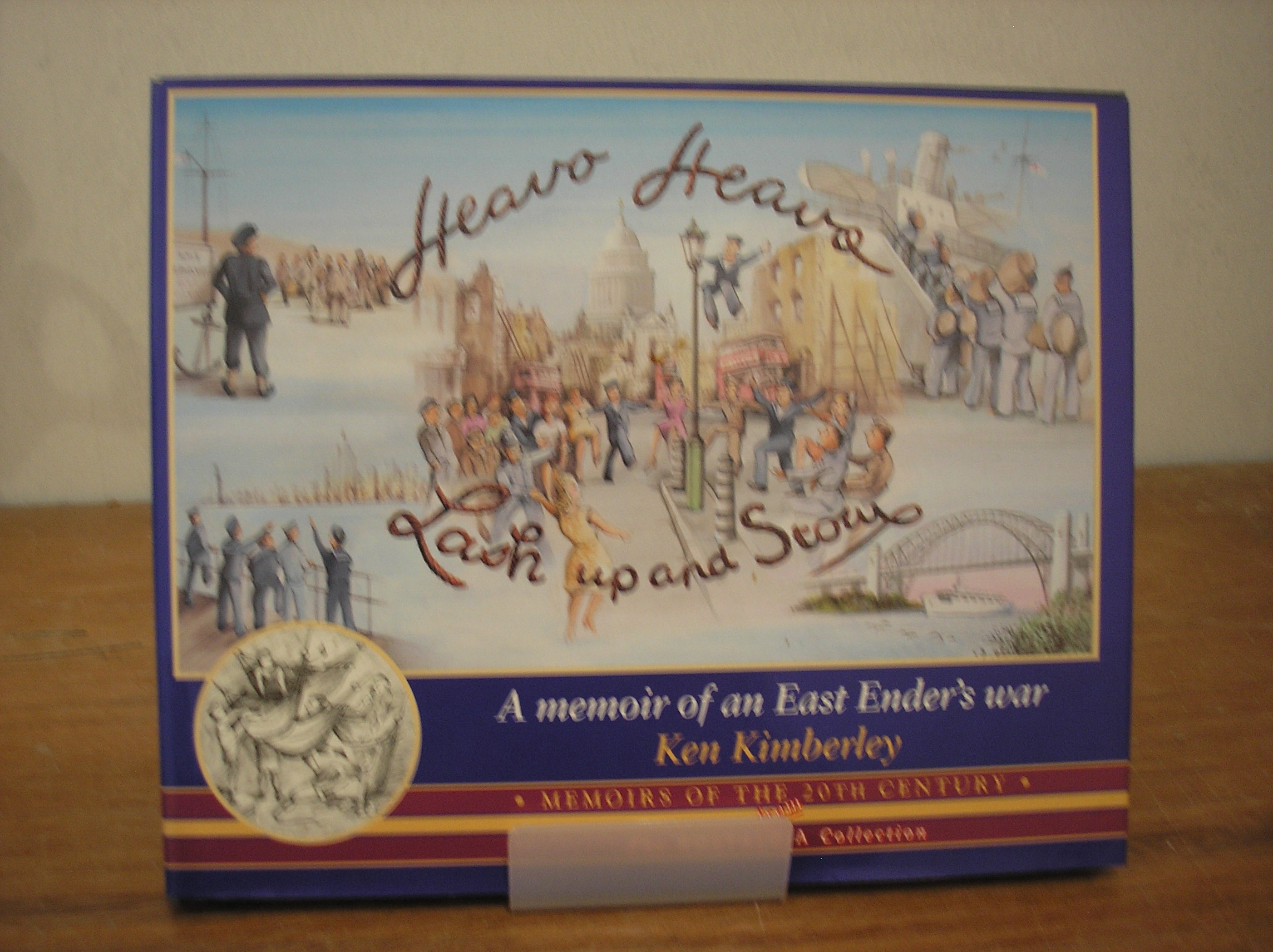 Image 0 of Heavo, Heavo, Lash Up and Stow: A Memoir of an East Ender's War