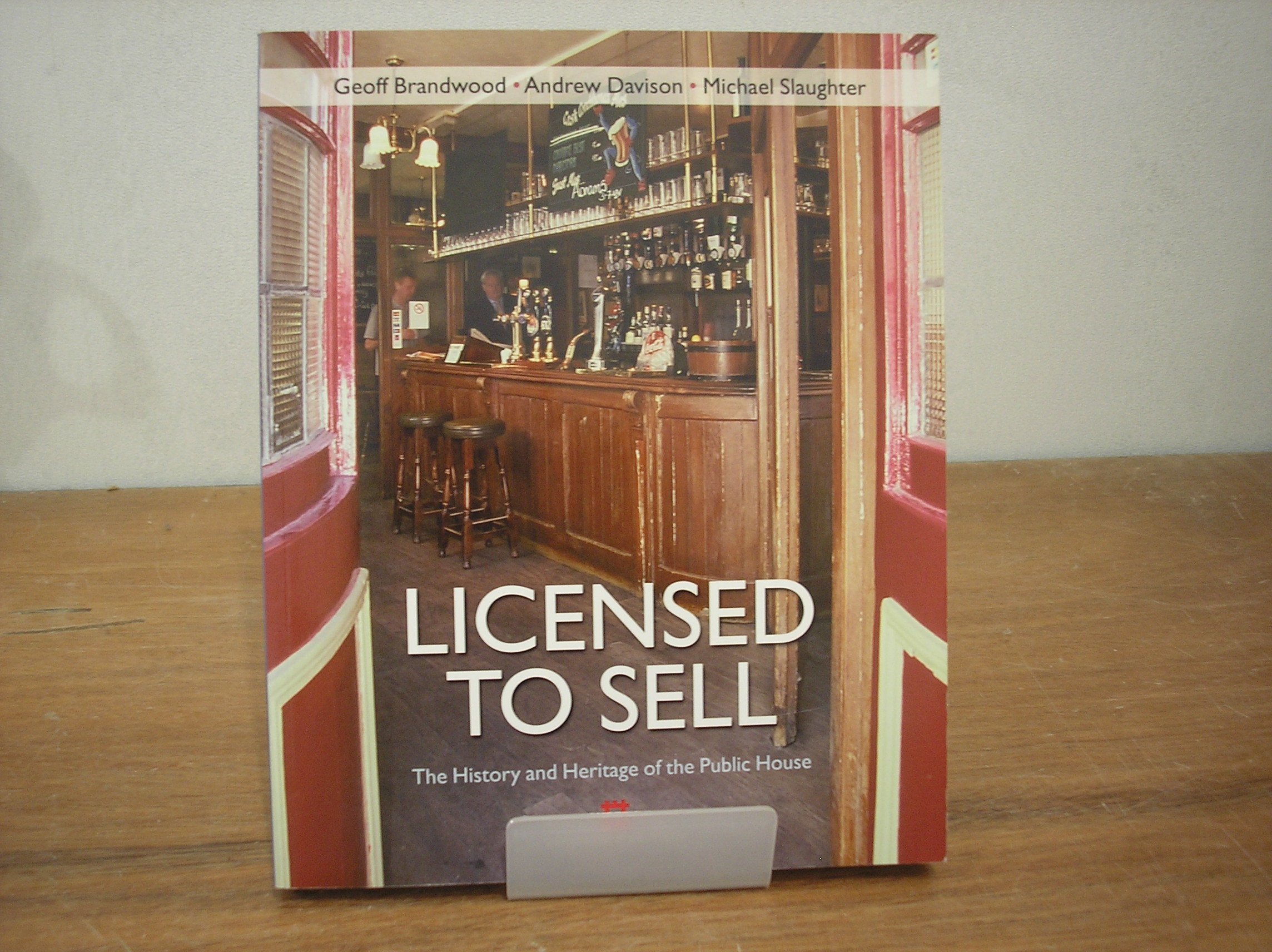 Image 0 of Licensed to Sell : The History and Heritage of the Public House