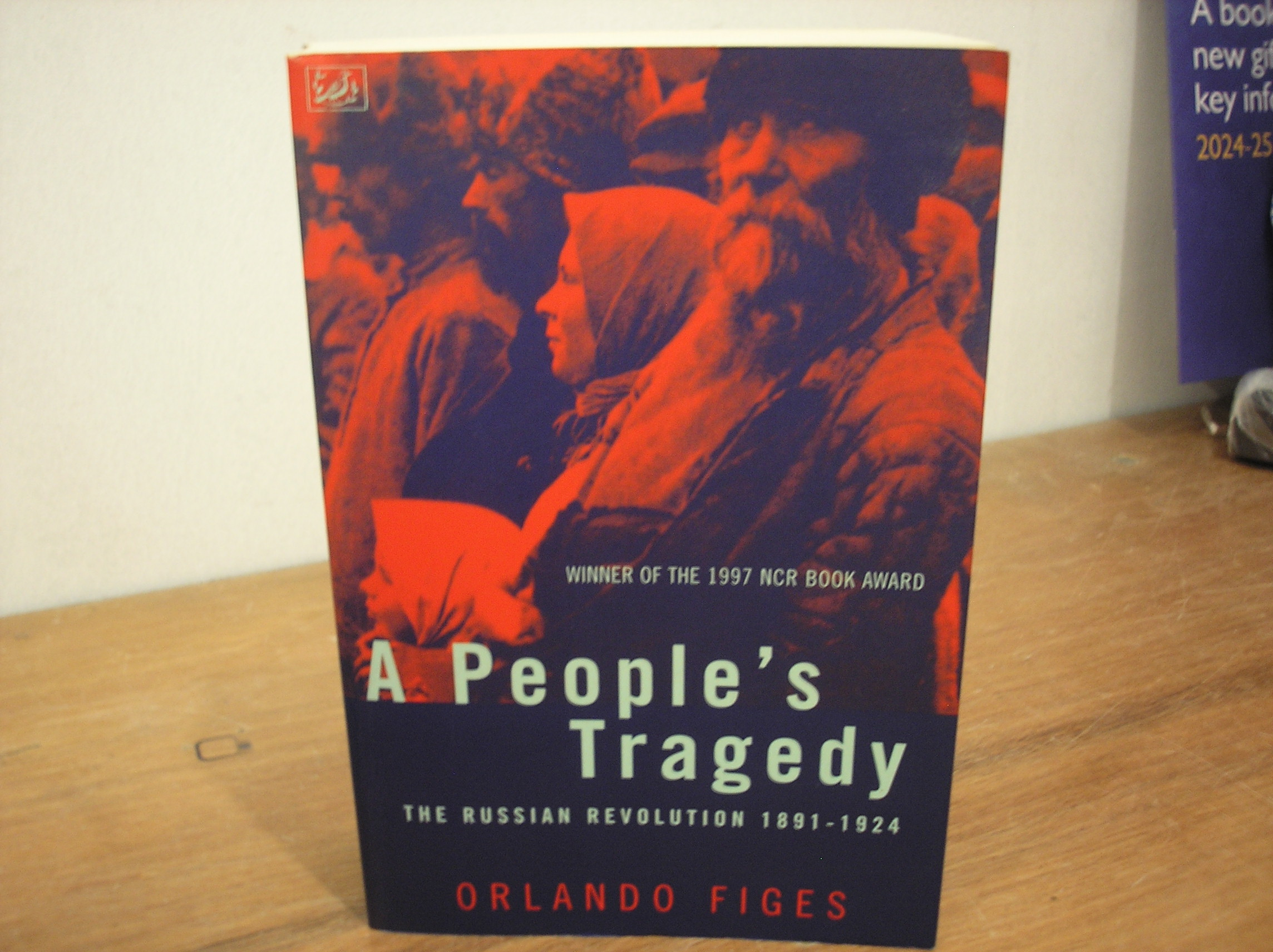 Image 0 of A People's Tragedy The Russian Revolution 1891-1924