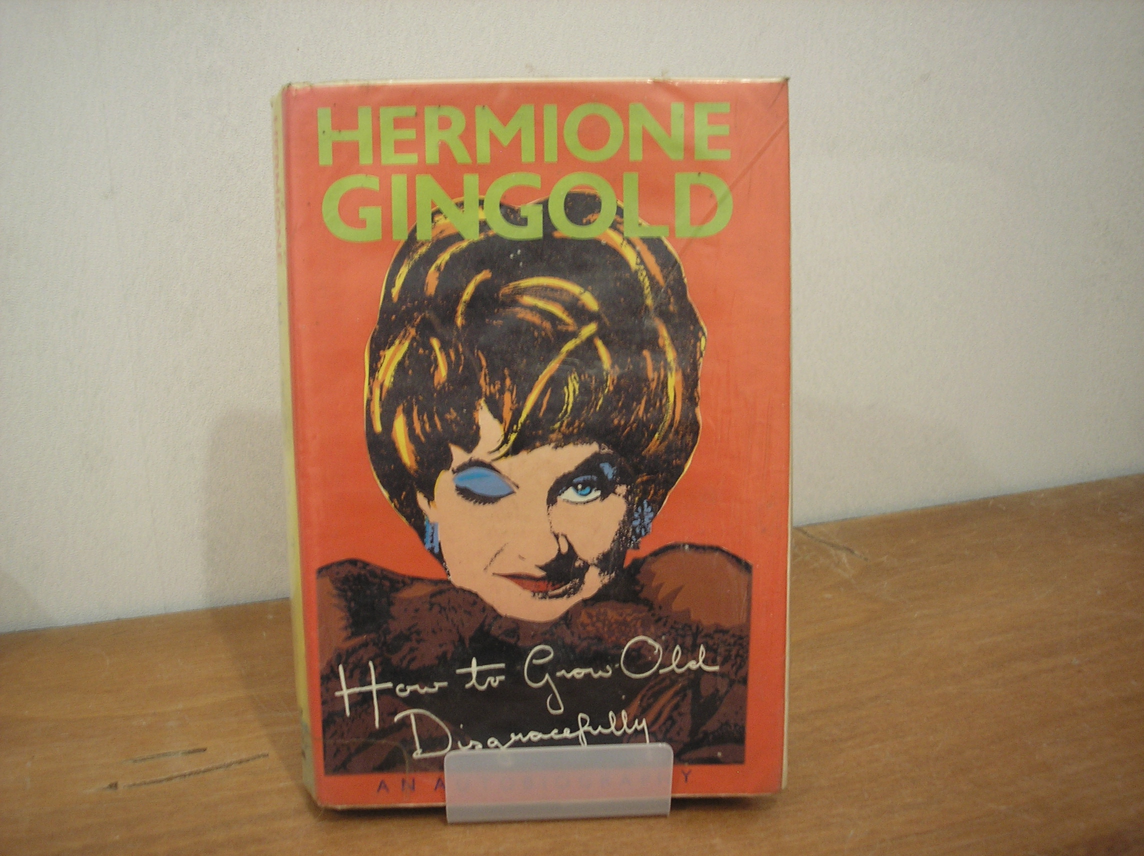 Image 0 of How to Grow Old Disgracefully: An Autobiography