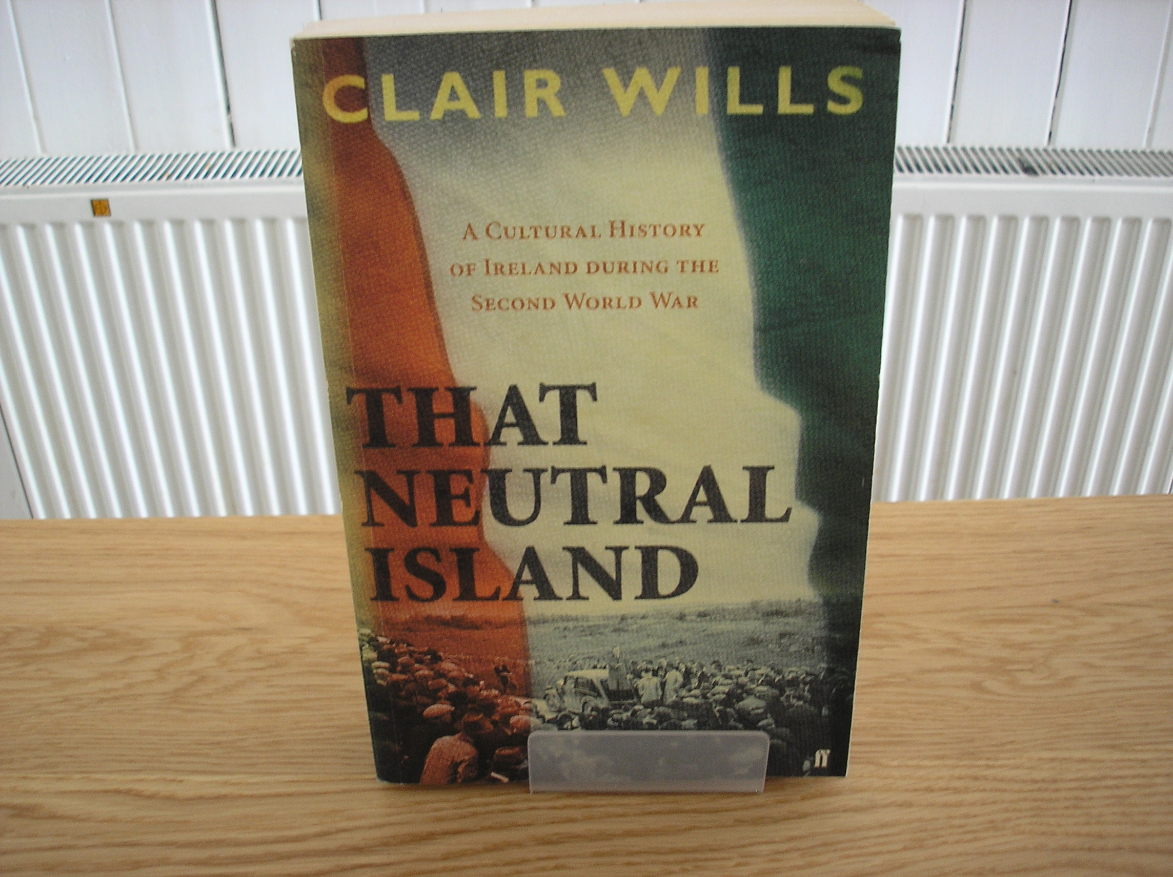 Image 0 of That Neutral Island: A Cultural History of Ireland During the Second World War