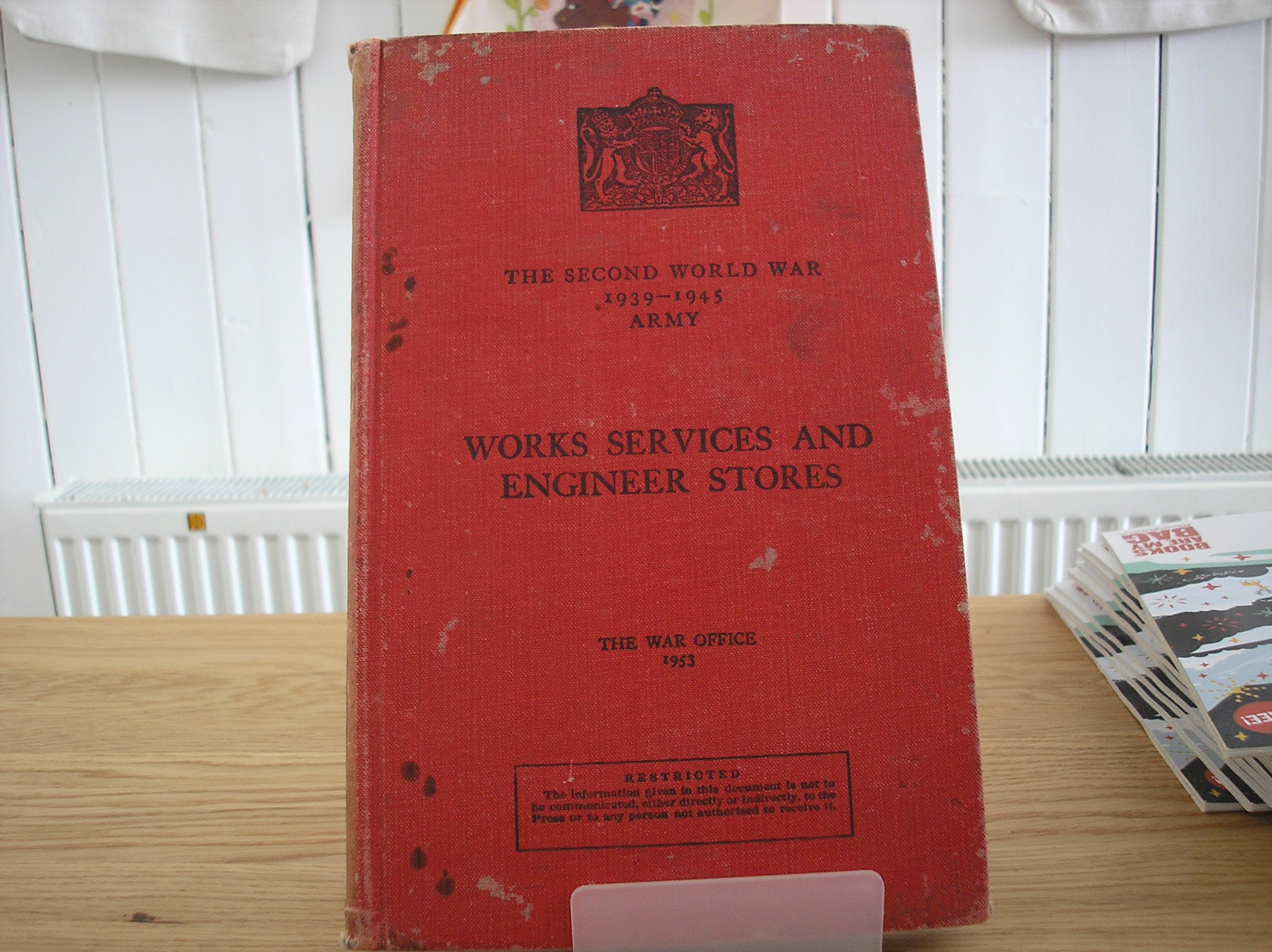 Image 0 of Works Services and Engineer Stores Restricted The Second World War 1939-1945