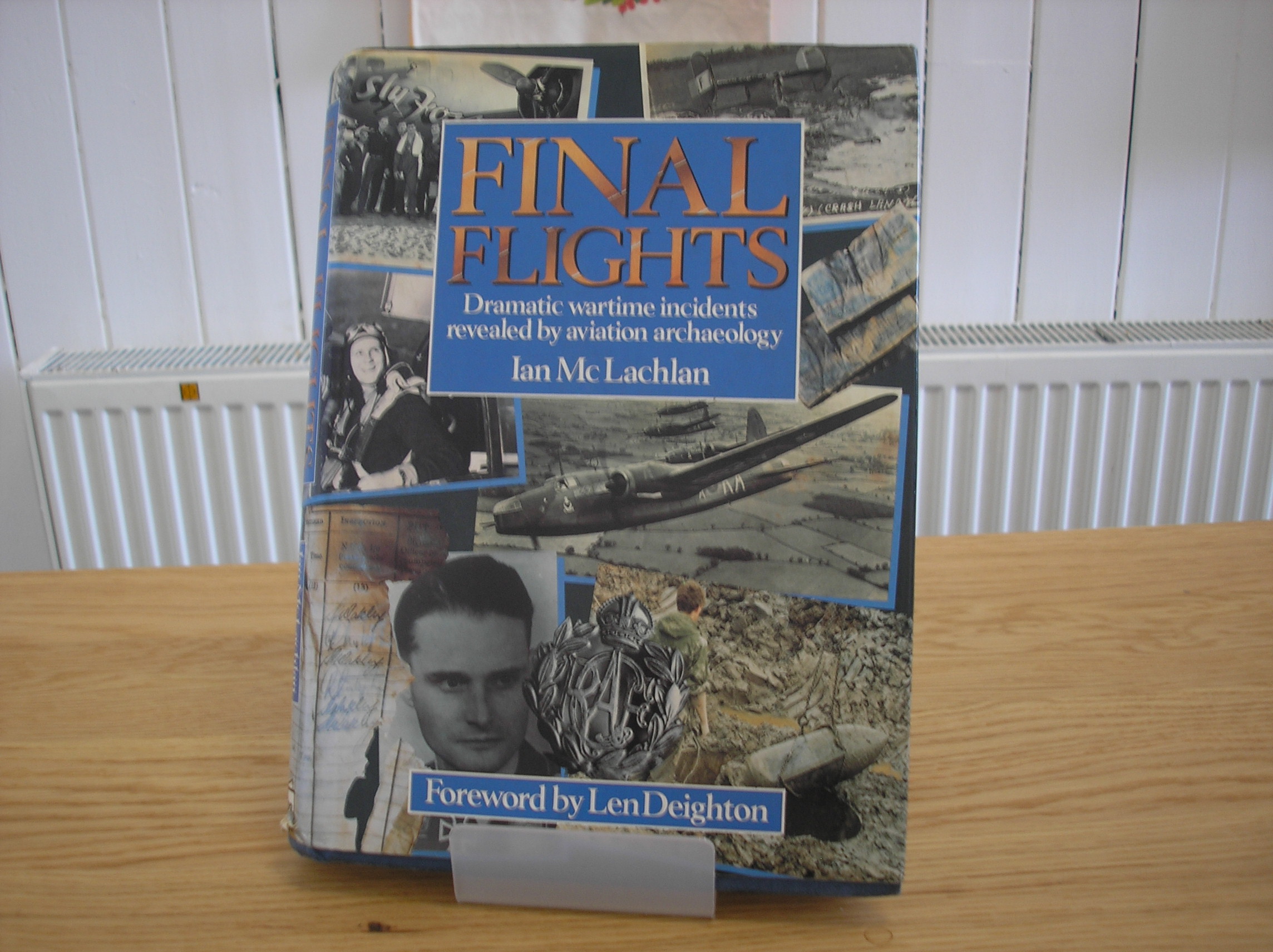 Image 0 of Final Flights: Dramatic Wartime Incidents Revealed by Aviation Archaeology