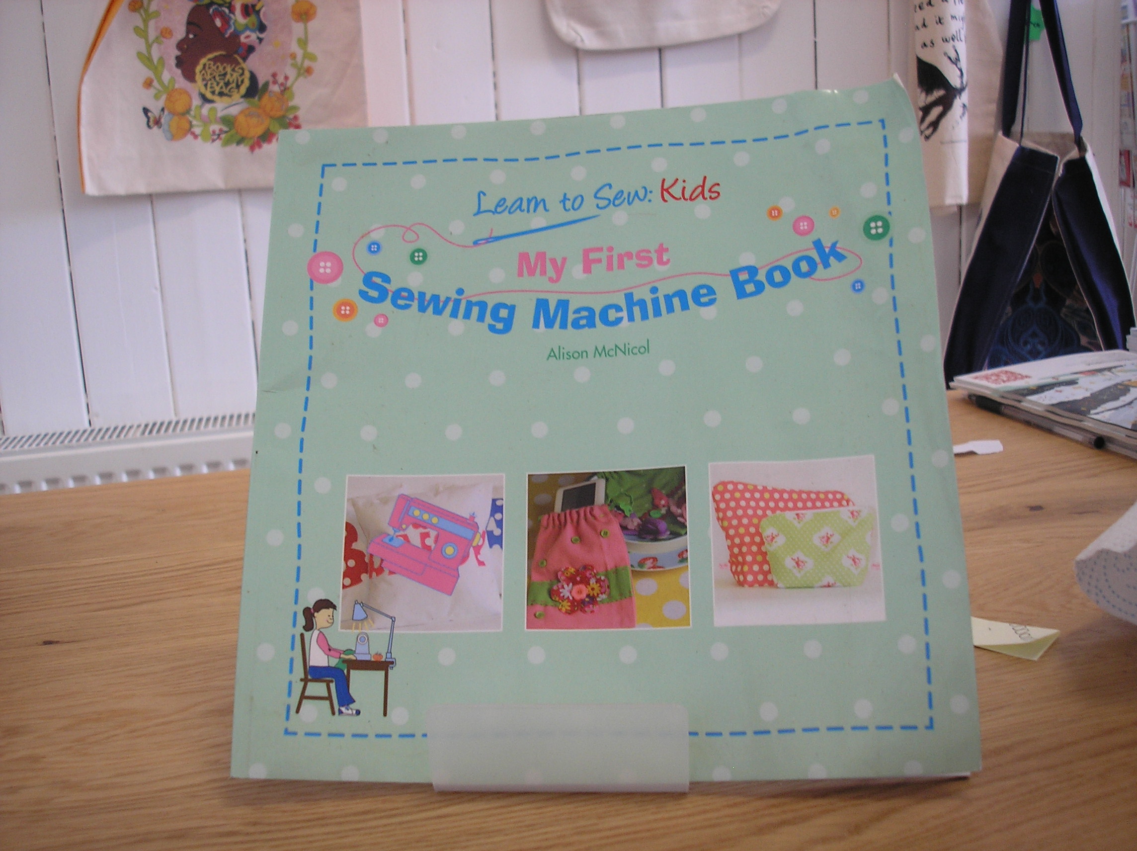 Image 0 of Learn To Sew: Kids My First Sewing Machine Book