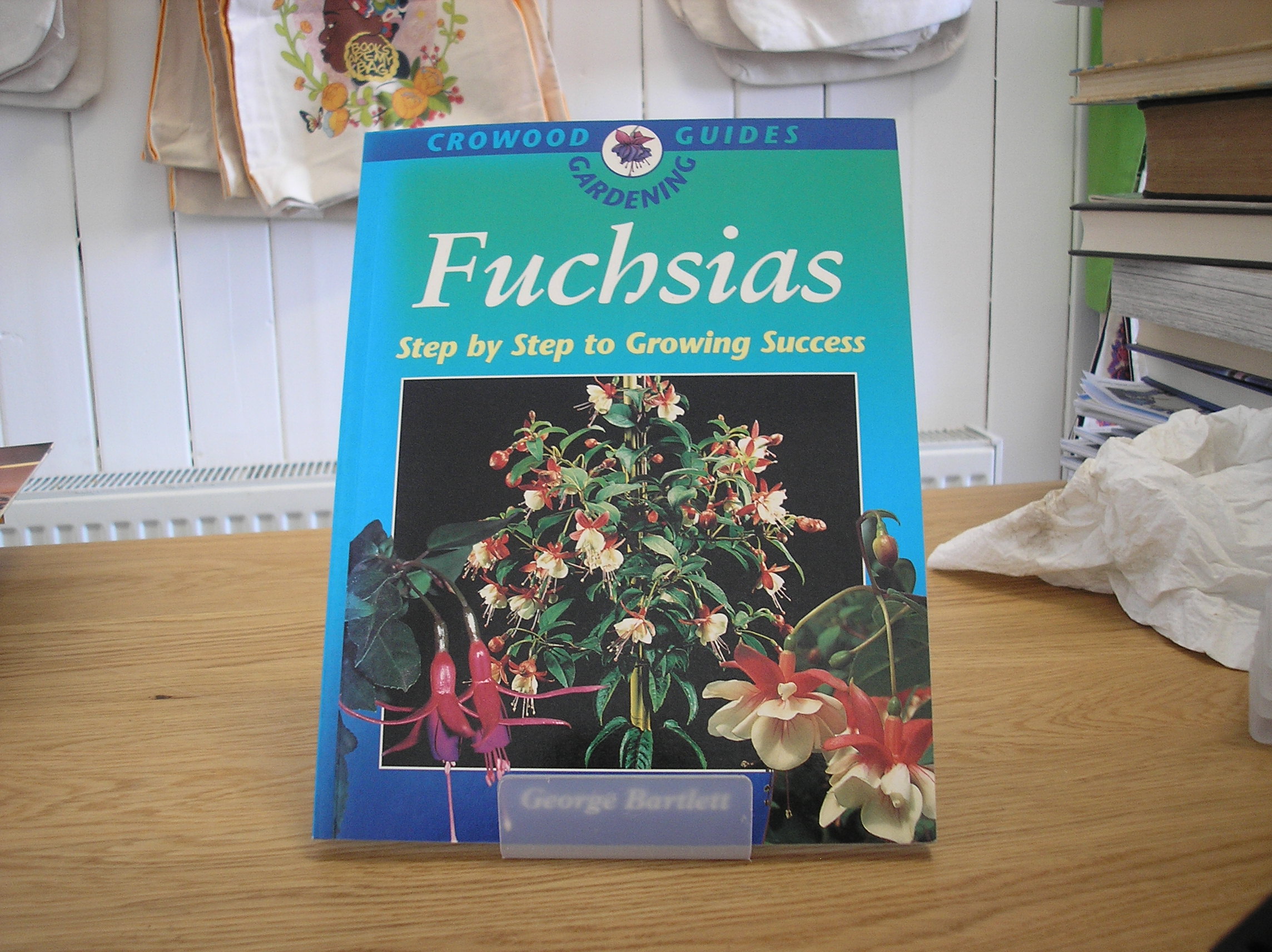 Image 0 of Fuchsias Step by Step to Growing Success Crowood Gardening Guides