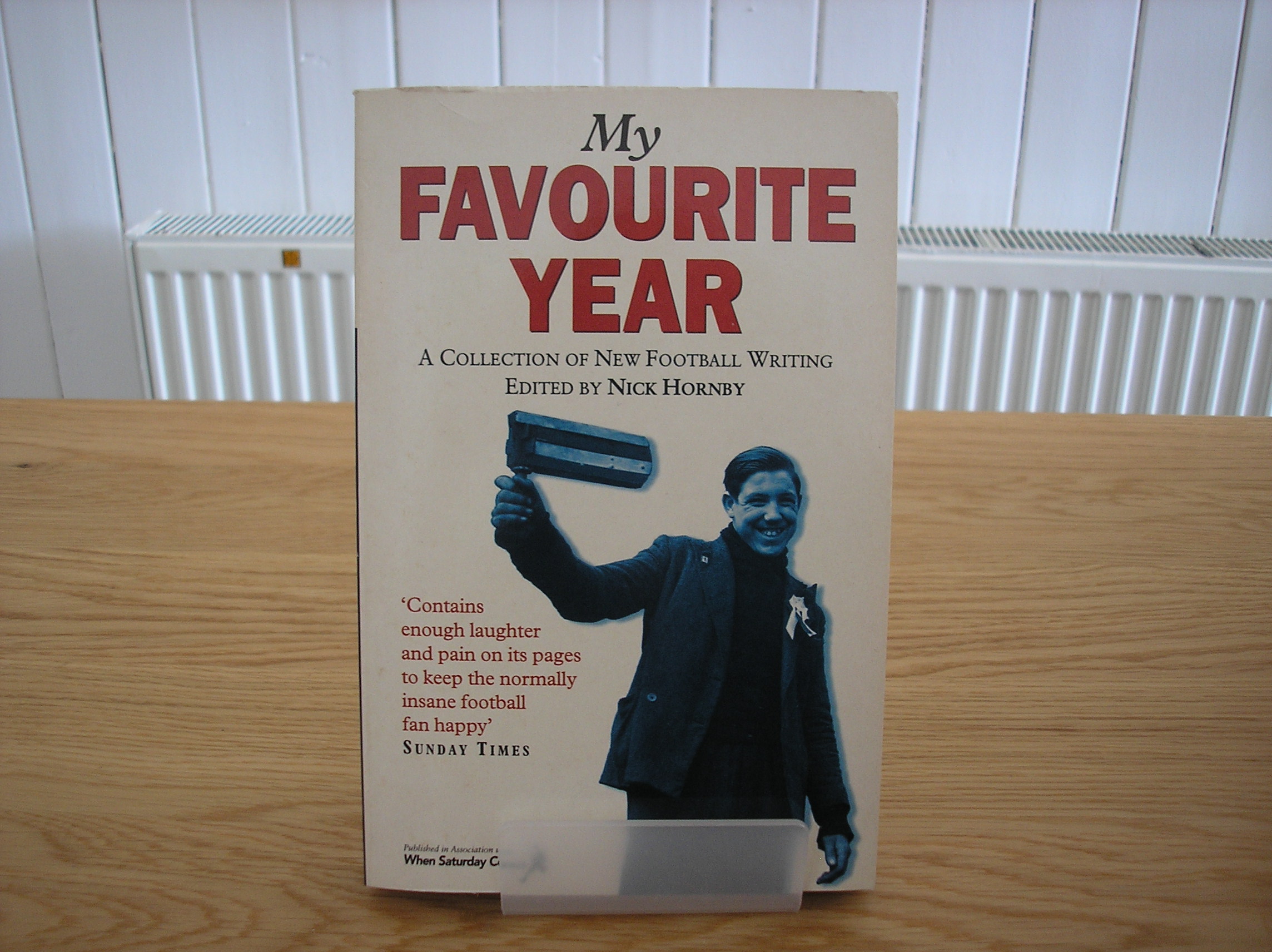 Image 0 of My Favourite Year: A Collection of New Football Writing