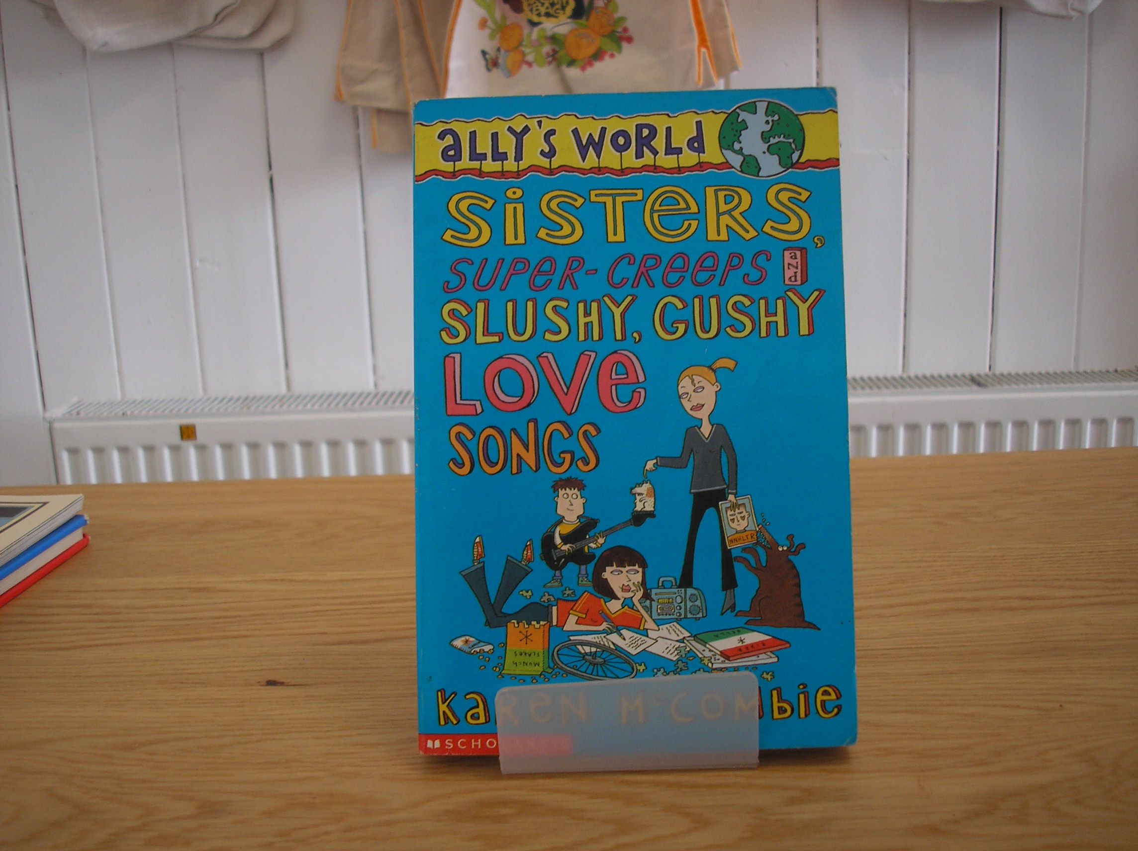 Image 0 of ally's world Sisters, Super-Creeps and Slushy, Gushy Love Songs FIRST EDITION