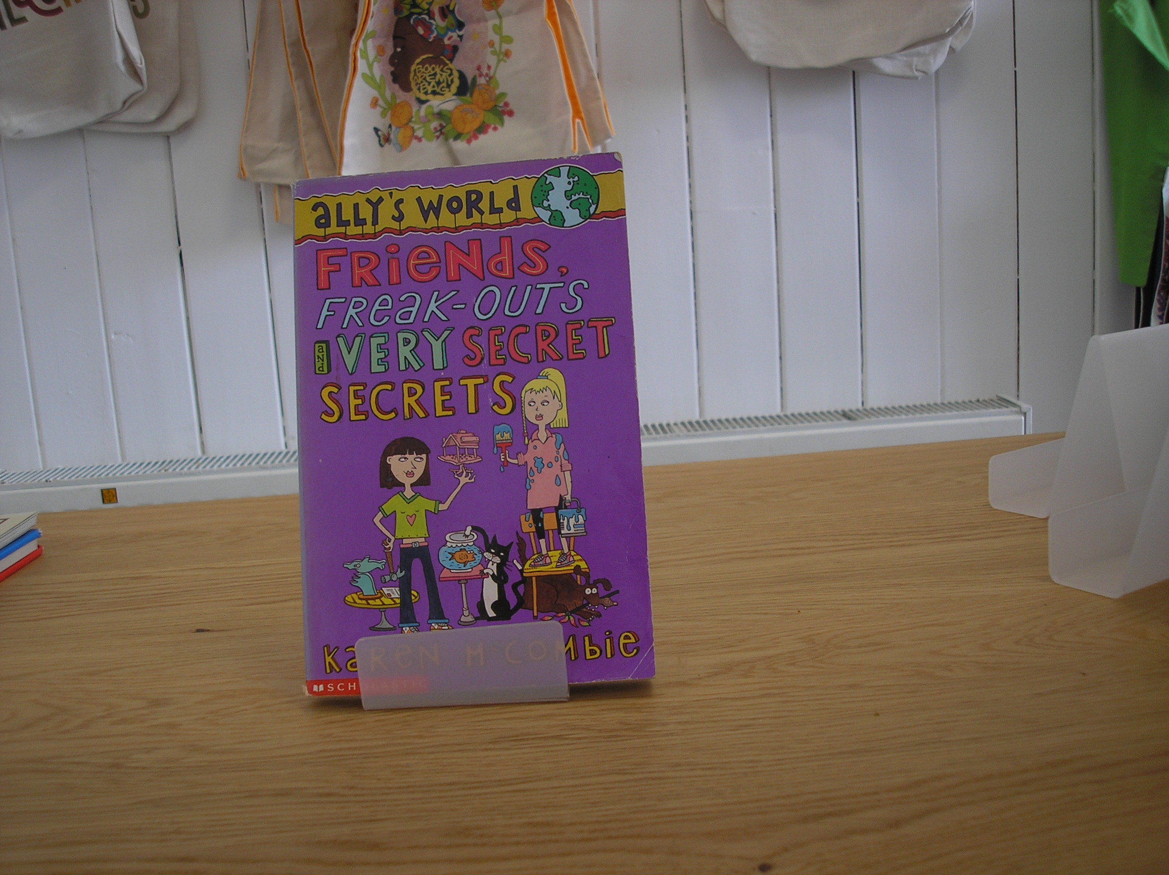 Image 0 of ally's world Friends, Freak-Outs and Very Secret Secrets FIRST EDITION